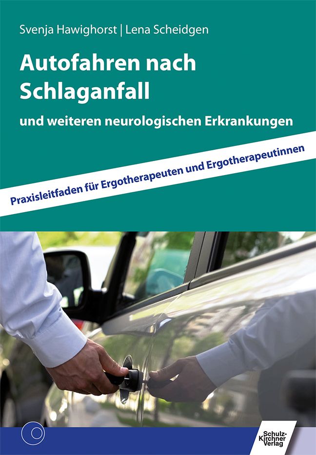 Buchcover: "Autofahren nach Schlaganfall". Titel in Weiß auf türkisfarbenem Hintergrund. Autoren: Svenja Hawighorst, Lena Scheidgen. Verlag: Schulz-Kirchner.