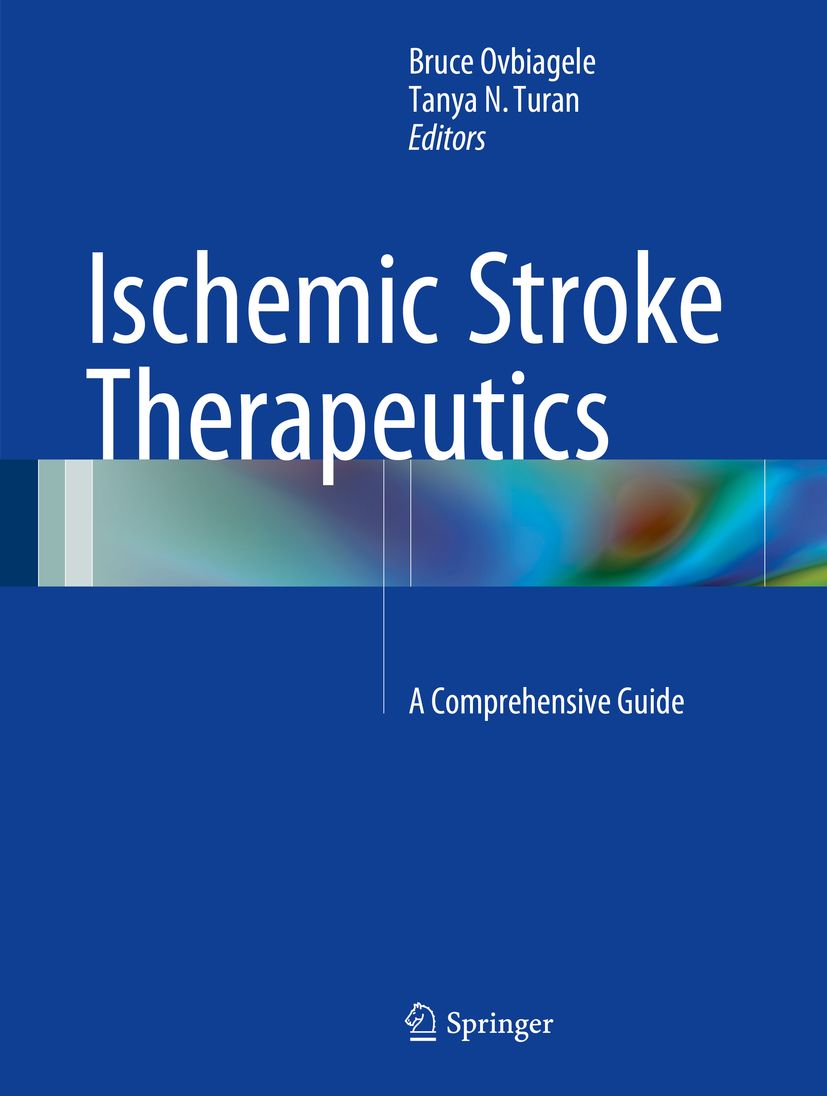 Buchcover: Ischemic Stroke Therapeutics. Blauer Hintergrund, Titel in Weiß. Autoren: Bruce Ovbiagele, Tanya N. Turan. Verlag: Springer.