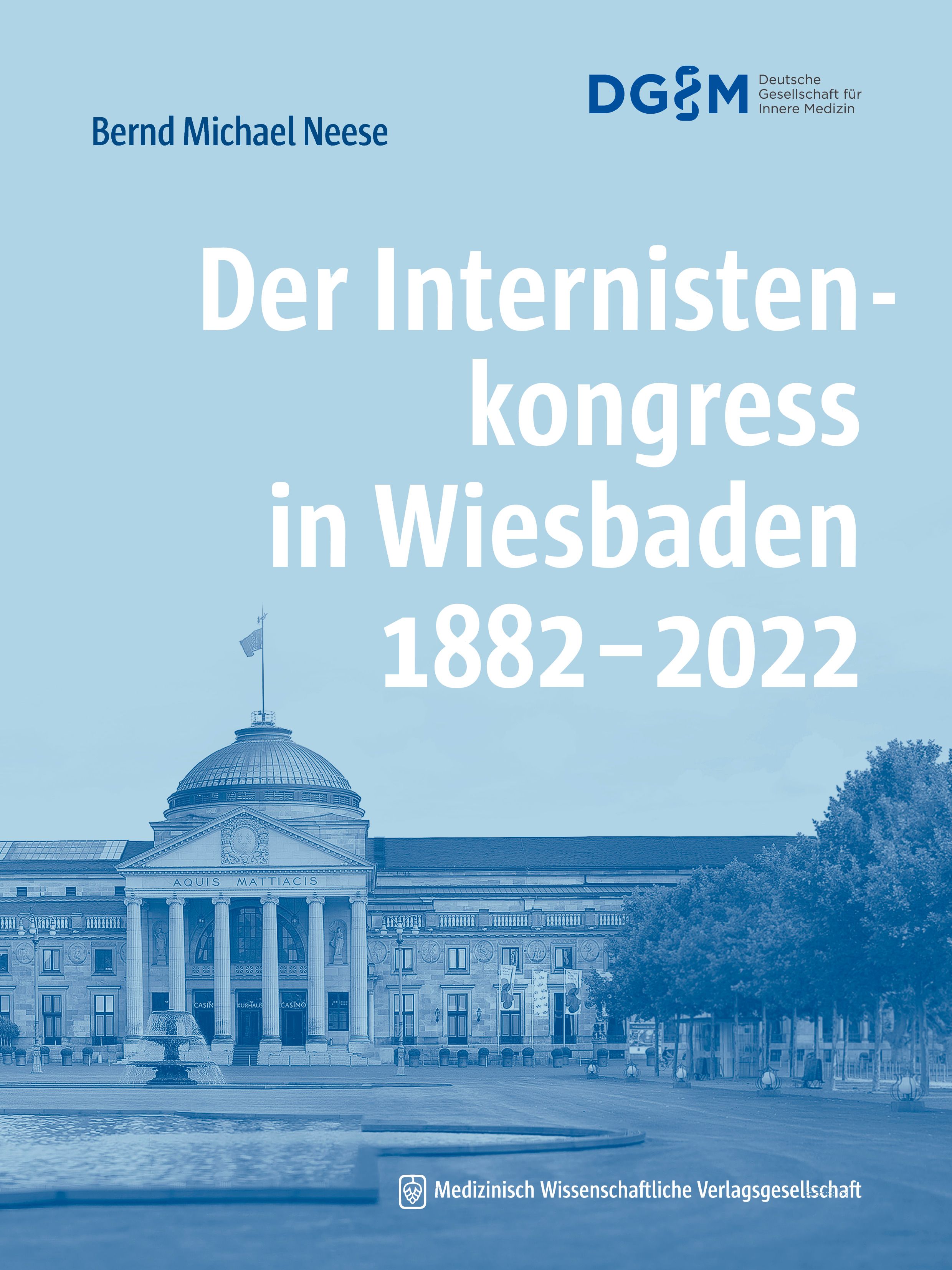 Der Internistenkongress in Wiesbaden 1882–2022