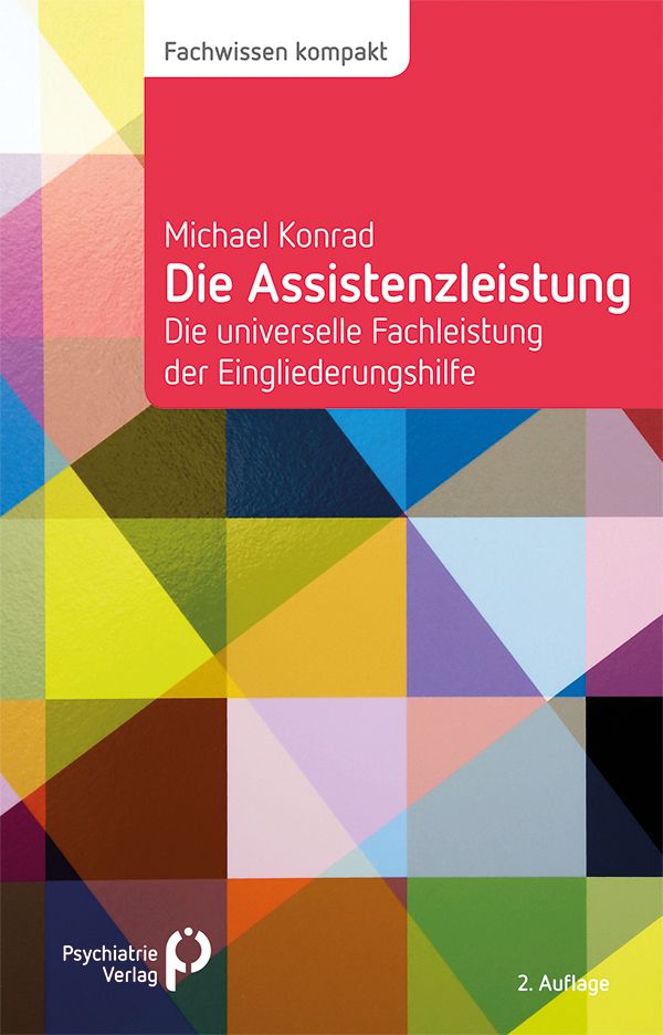 Buchcover mit Titel "Die Assistenzleistung". Autor: Michael Konrad. Verlag Psychiatrie Verlag. 2. Auflage. Hintergrund: geometrische Formen.