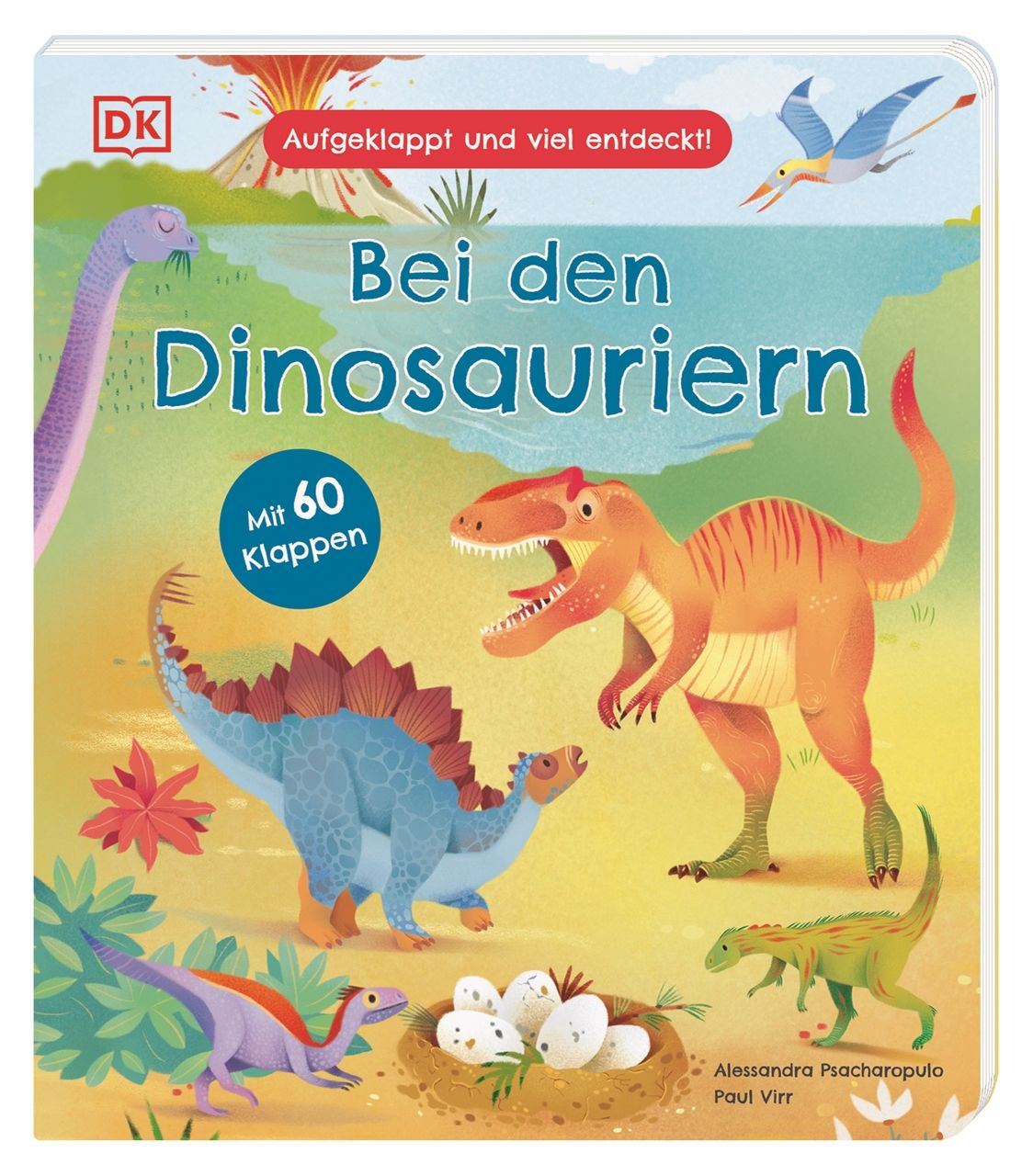 Buchcover mit Illustrationen von Dinosauriern. Titel: Bei den Dinosauriern. Mit 60 Klappen. Autoren: Alessandra Psacharopulo, Paul Virr. Verlag: DK.