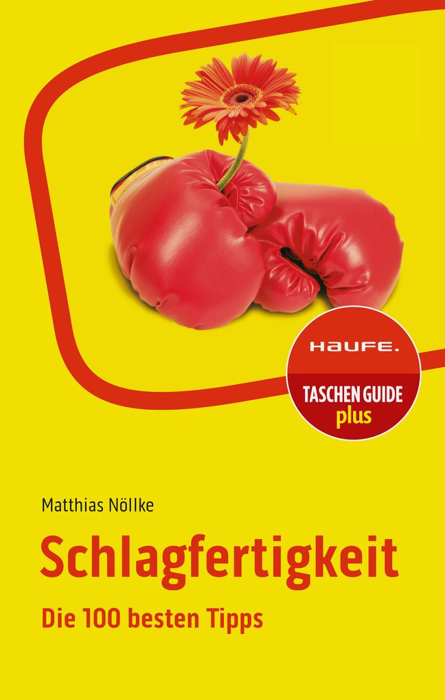 Buchcover mit roten Boxhandschuhen und Blume. Titel: Schlagfertigkeit. Autor: Matthias Nölke. Verlag: Haufe. Taschen Guide plus.