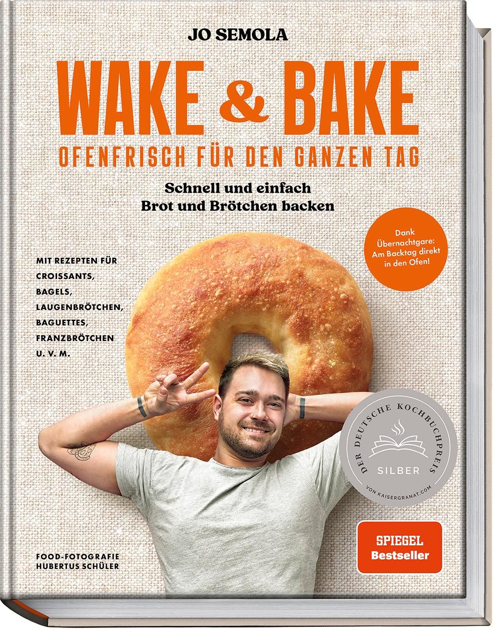 Buchcover: "Wake & Bake". Titel, Autor, Brot-Foto. Silber-Auszeichnung "Der Deutsche Kochbuchpreis".