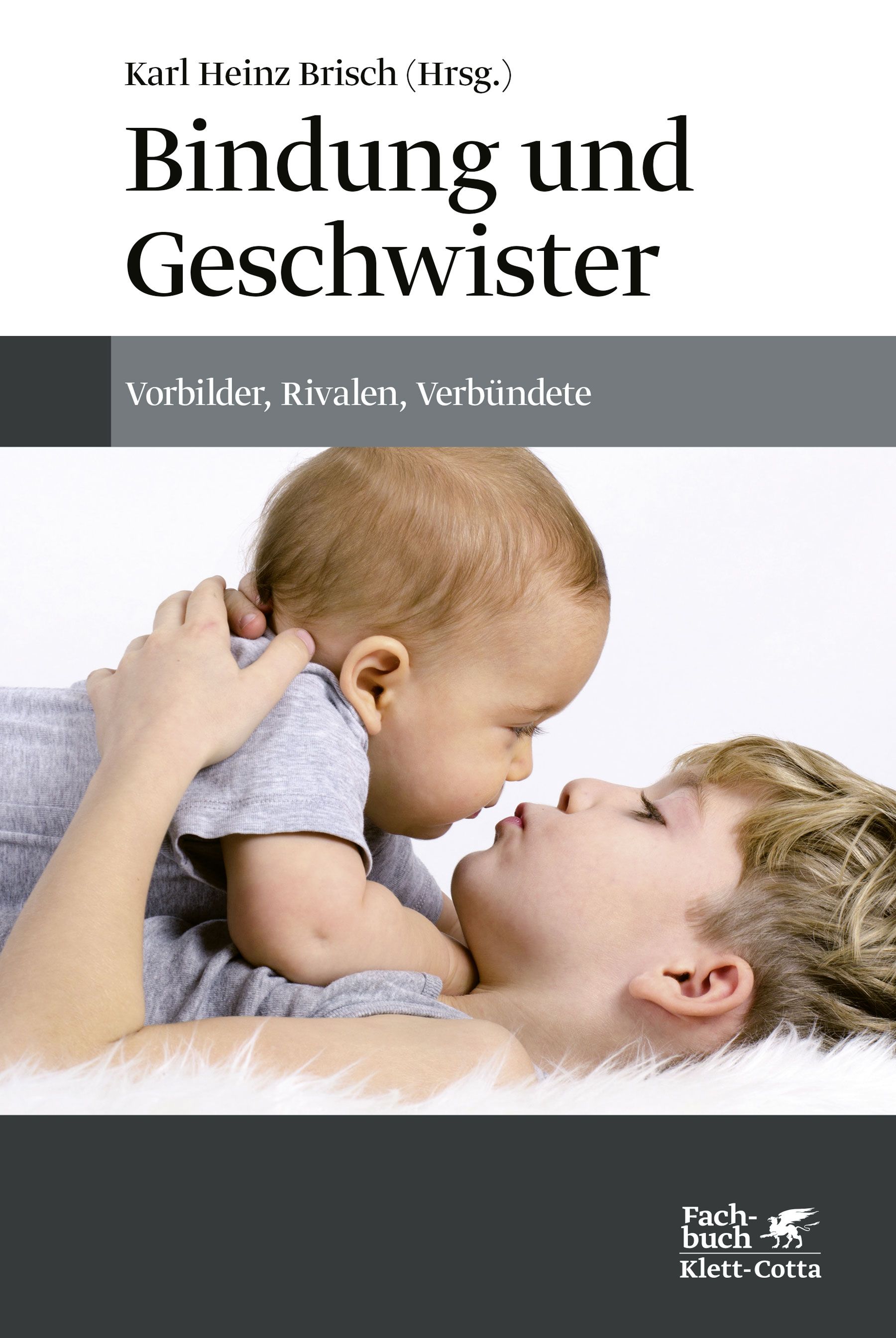 Buchcover mit Titel "Bindung und Geschwister". Zwei Kinder, ein Baby und ein älteres Kind, liegen sich zugewandt.
