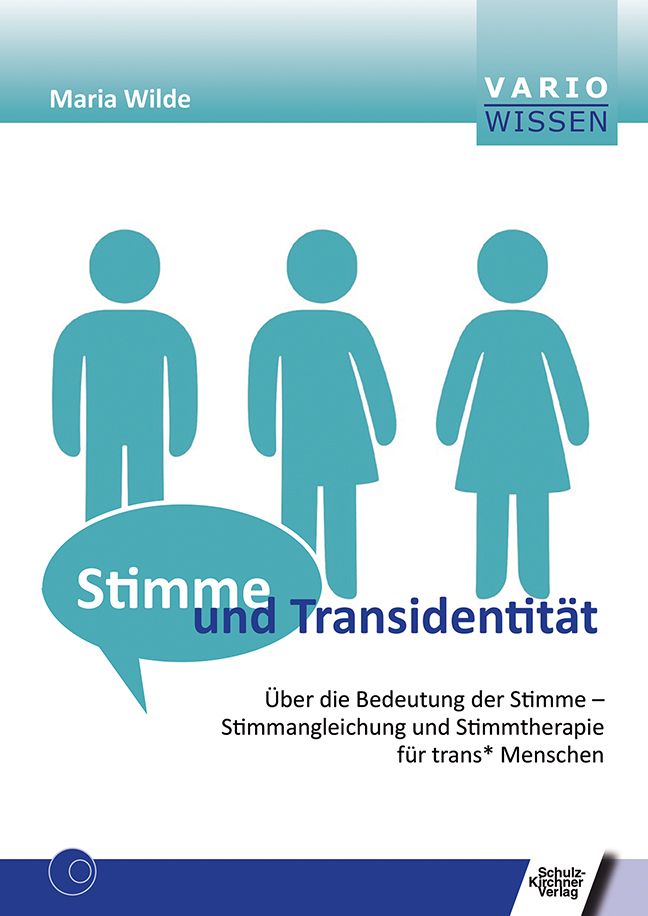 Buchcover mit Titel "Stimme und Transidentität". Illustration von Personen, Sprechblase. Autorin: Maria Wilde. Verlag: Schulz-Kirchner Verlag.