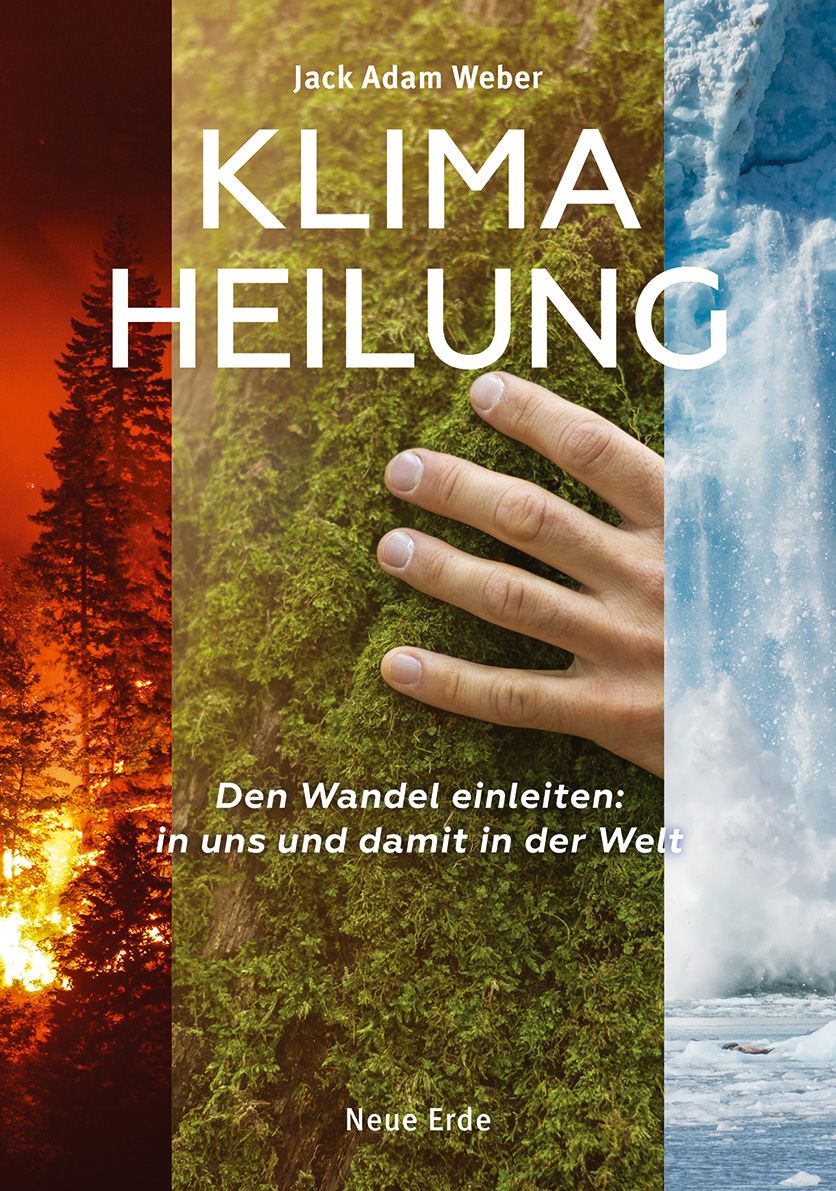 Buchcover mit dem Titel "KLIMA HEILUNG". Der Titel ist weiß auf einem Hintergrund aus Naturaufnahmen. Autor: Jack Adam Weber.