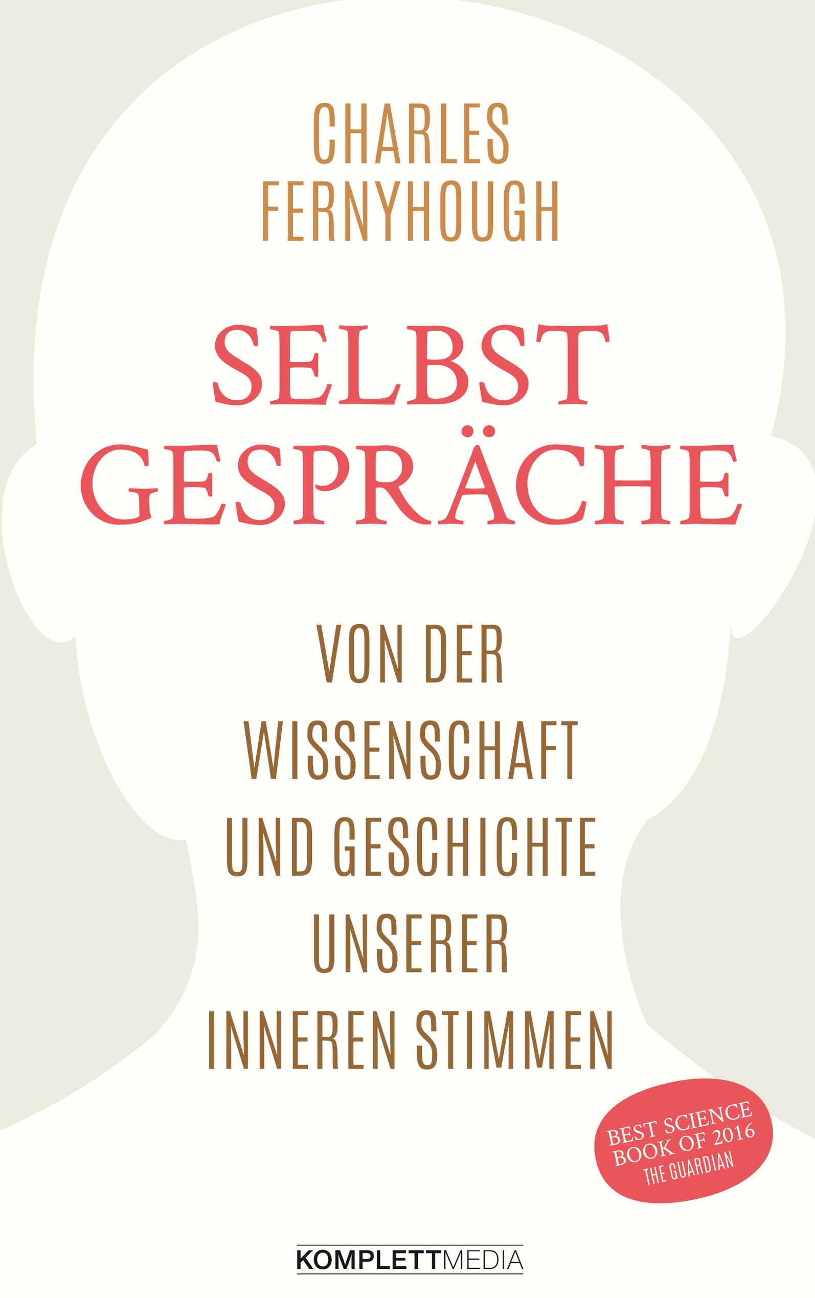 Buchcover mit Titel "Selbstgespräche". Autor: Charles Fernyhough. Verlag: Komplettmedia. Auszeichnung: Best Science Book of 2016.