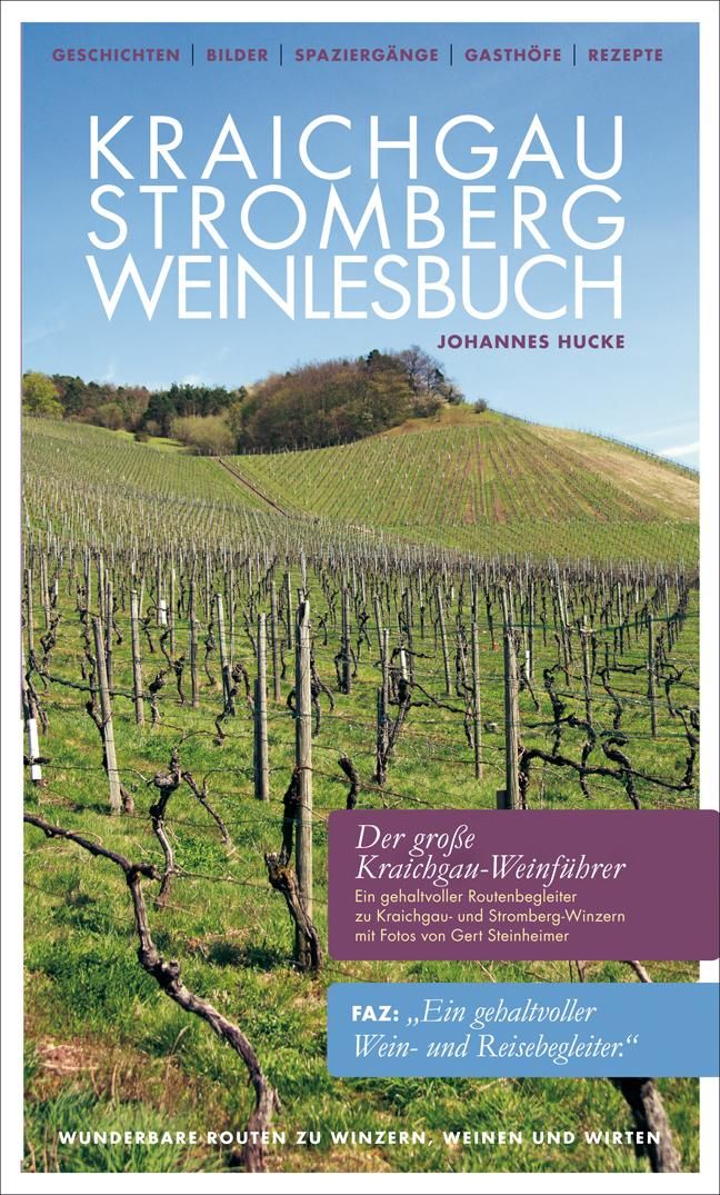 Kraichgau-Stromberg Weinlesebuch Ein gehaltvoller Routenbegleiter zu Kraichgau- und Stromberg-Win...