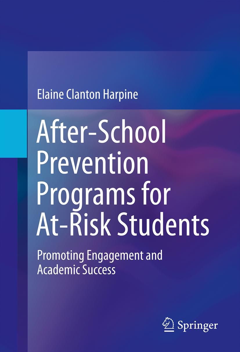 Buchcover mit dem Titel "After-School Prevention Programs for At-Risk Students". Autorin: Elaine Clanton Harpine. Verlag: Springer.