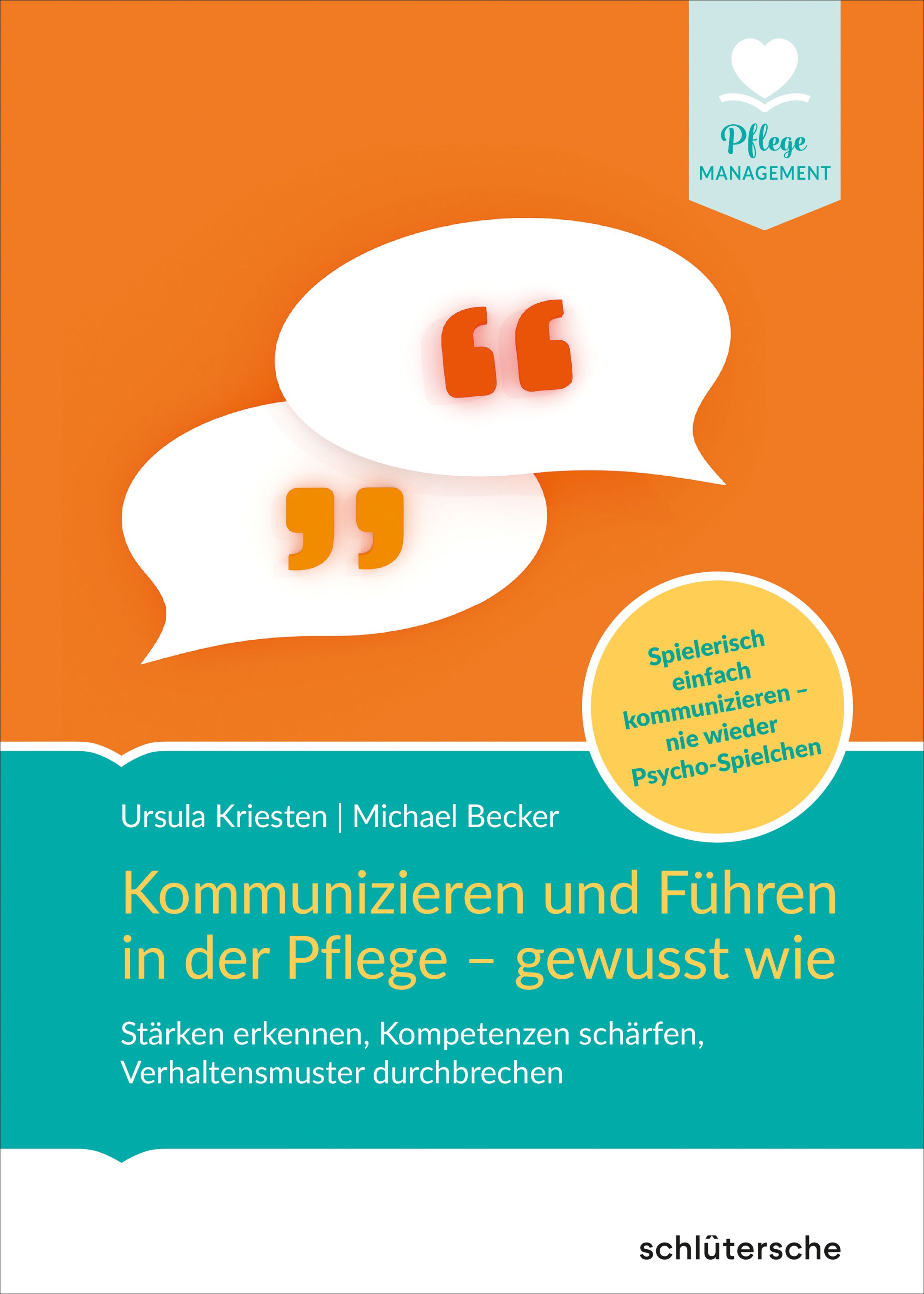 Kommunikation und Führung in der Pflege - gewusst wie