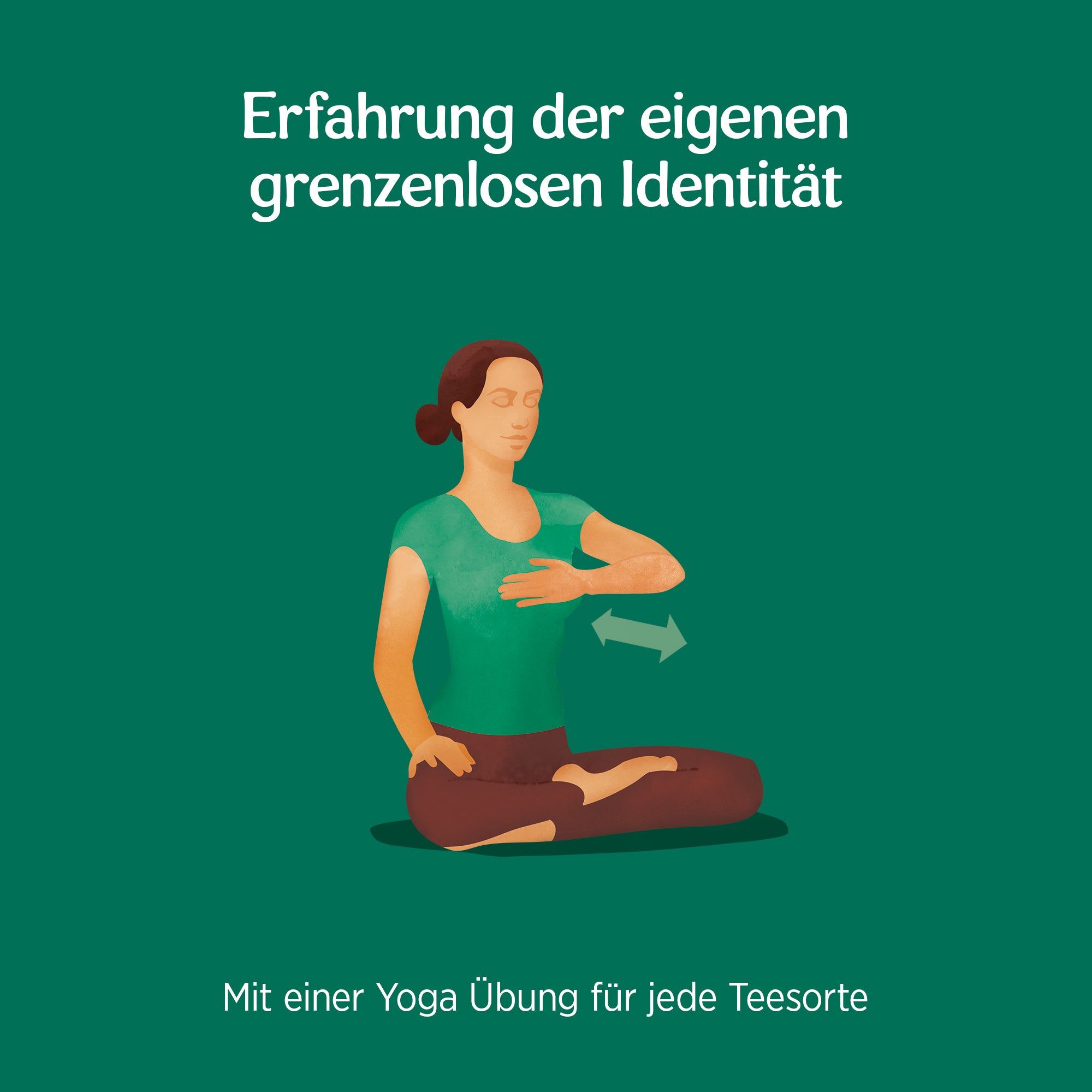 Illustration einer Person in Yoga-Pose. Text: Erfahrung der eigenen grenzenlosen Identität. Mit einer Yoga Übung für jede Teesorte.