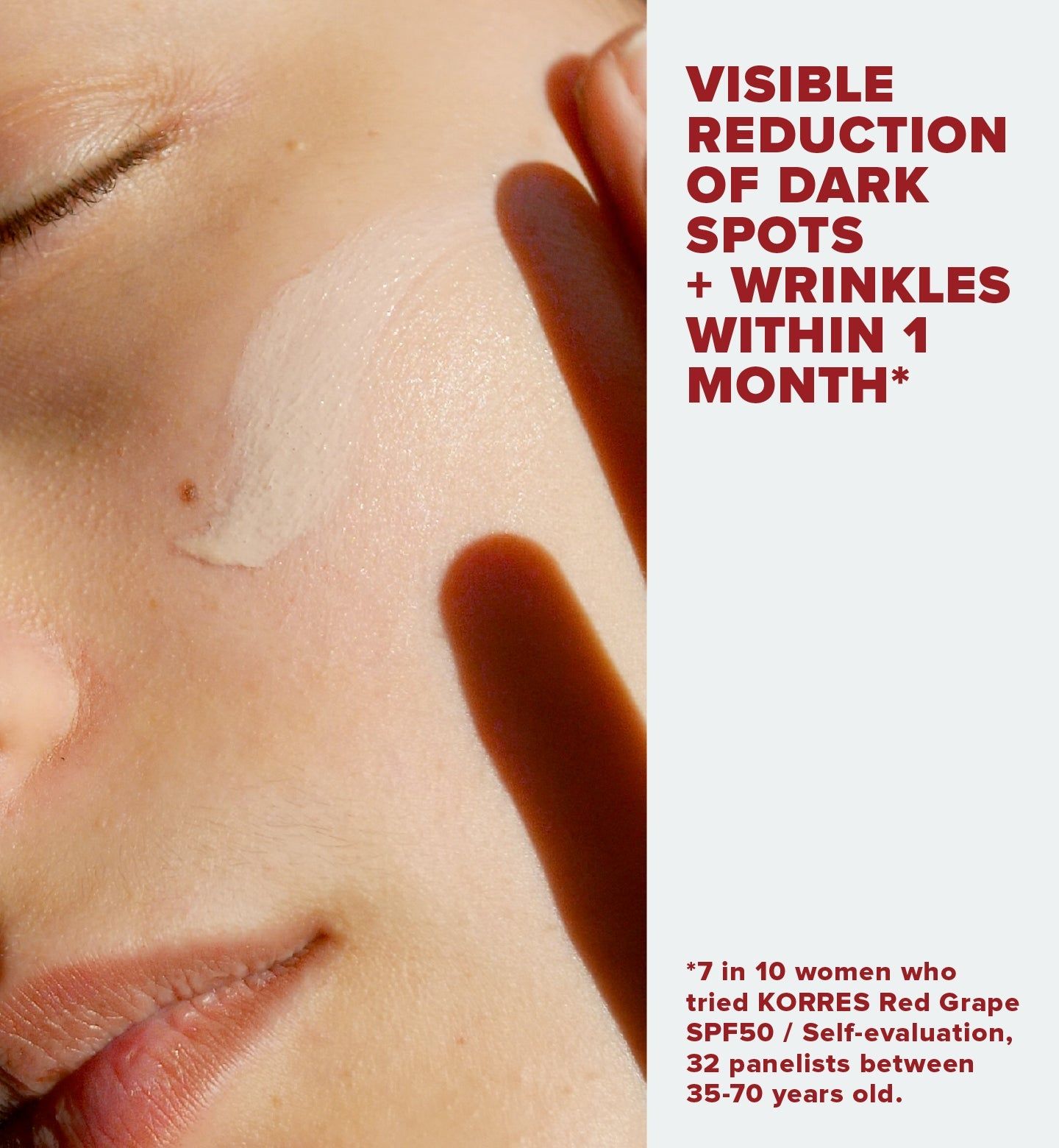 Gesicht mit Creme. Text: VISIBLE REDUCTION OF DARK SPOTS + WRINKLES WITHIN 1 MONTH*. Fußnote.
