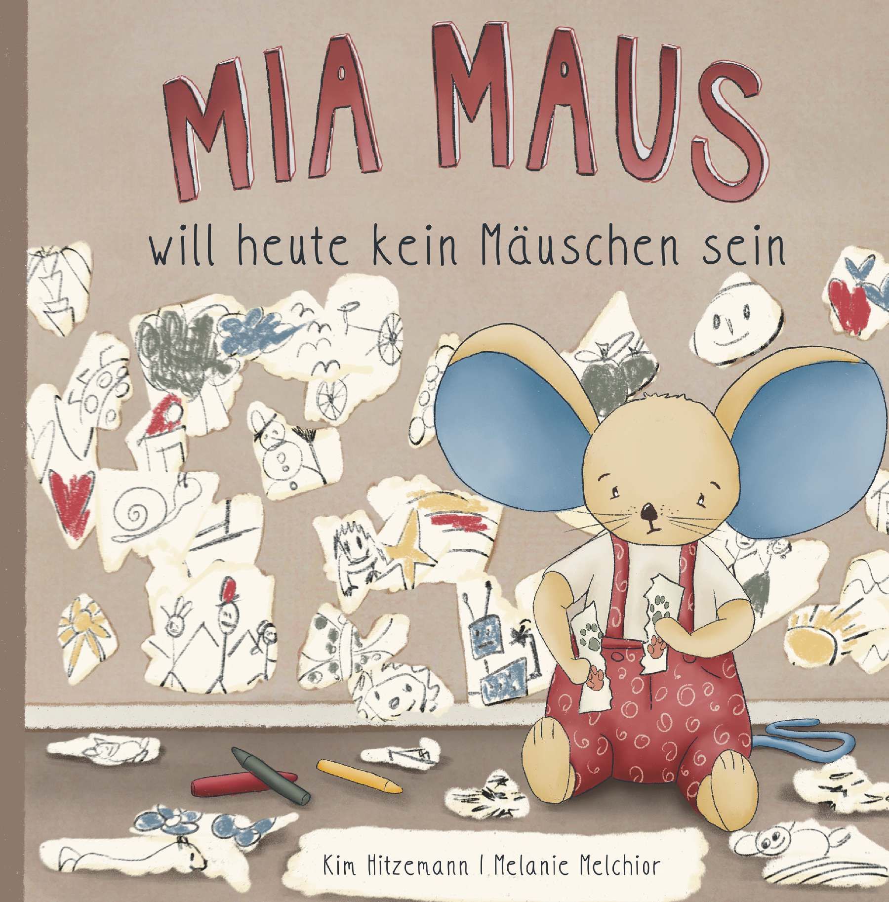Buchcover mit dem Titel "Mia Maus". Eine Illustration zeigt eine Maus in rot-weißer Hose. Im Hintergrund Zeichnungen und Buntstifte.