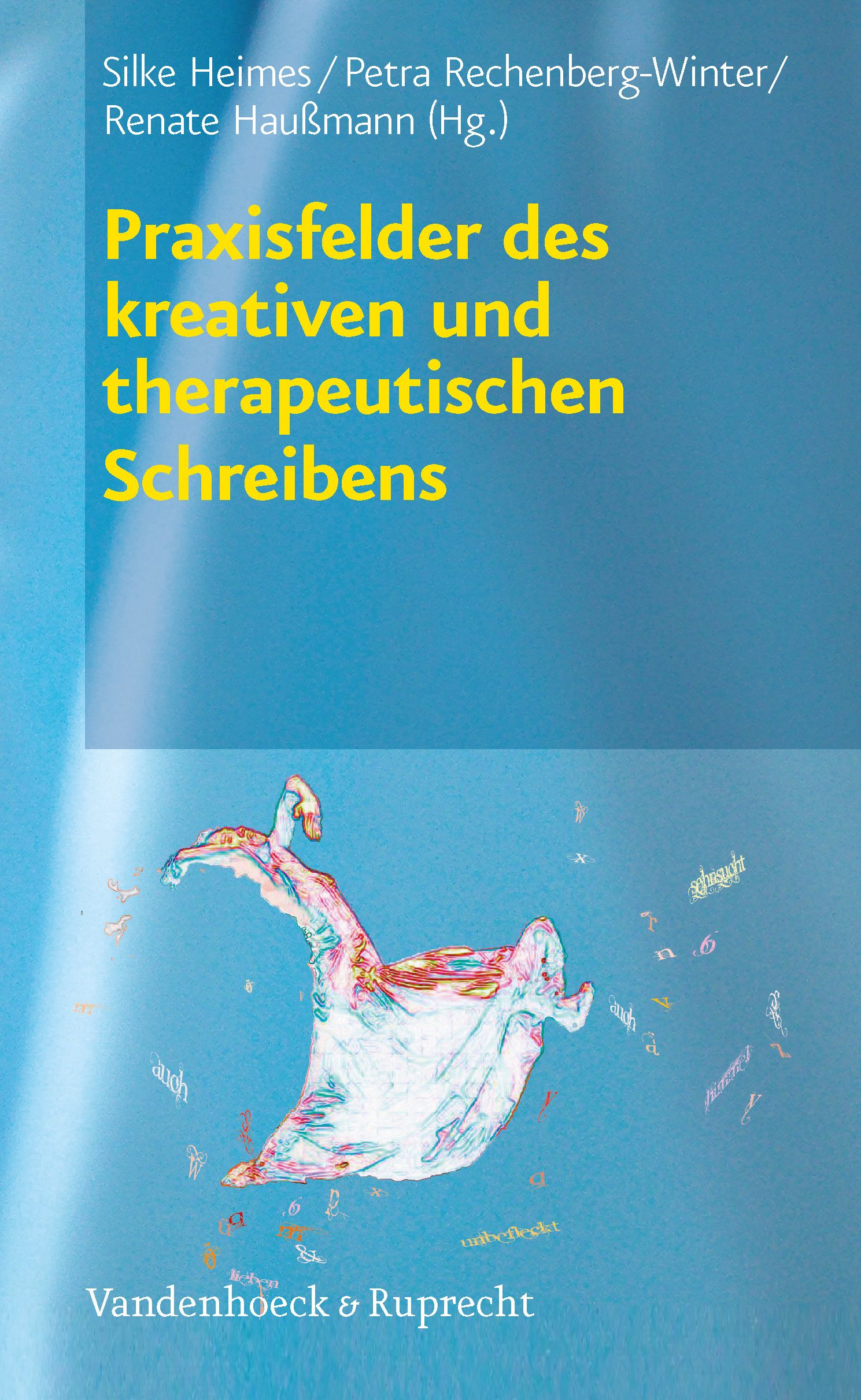 Buchcover mit Titel: Praxisfelder des kreativen und therapeutischen Schreibens. Autorennamen und Verlagslogo.