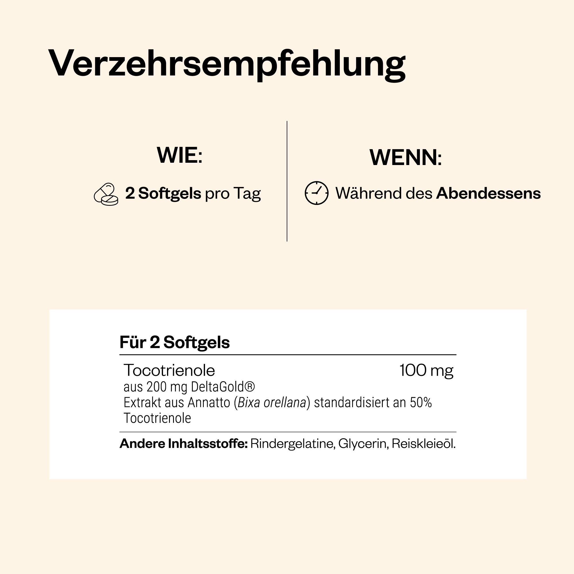 Text mit Verzehrempfehlung. 2 Softgels pro Tag während des Abendessens. Enthält Tocotrienole, 100 mg. Andere Inhaltsstoffe sind aufgeführt.