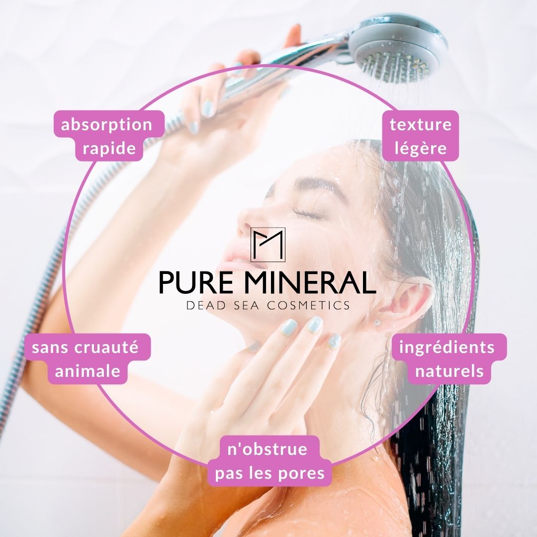 Femme sous la douche. Texte : Pure Mineral. Absorption rapide, texture légère, sans cruauté, ingrédients naturels.