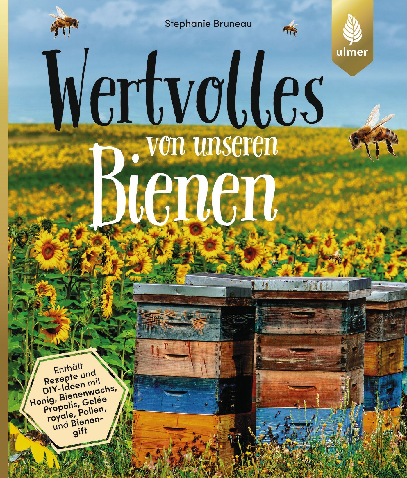 Wertvolles von unseren Bienen