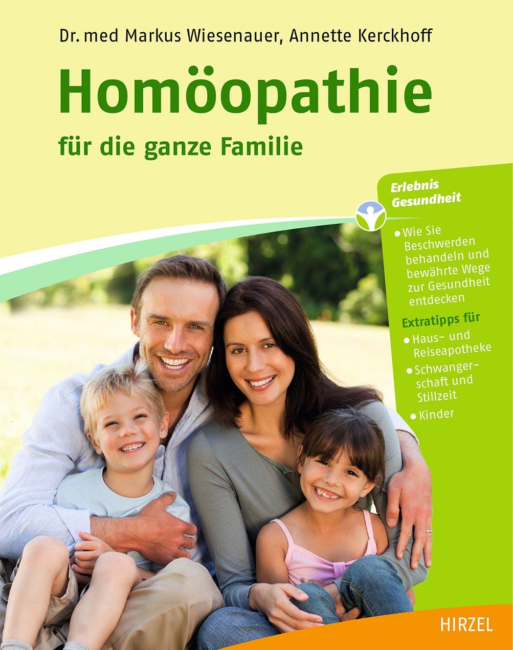 Buchcover: Homöopathie für die ganze Familie. Autoren: Dr. med Markus Wiesenauer, Annette Kerckhoff. Abgebildet ist eine Familie.