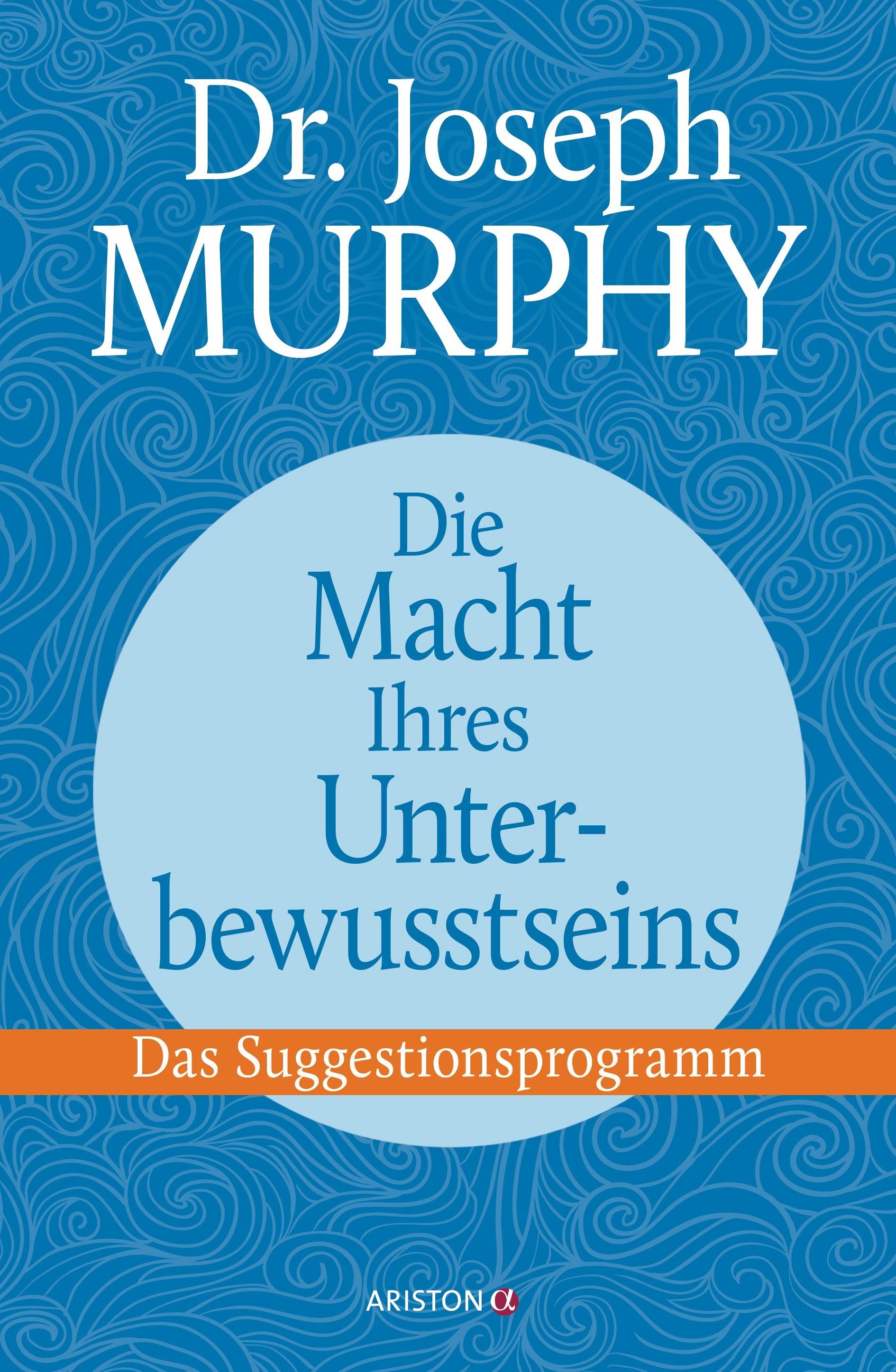 Buchcover mit Titel: Die Macht Ihres Unterbewusstseins. Autor: Dr. Joseph Murphy. Blauer Hintergrund mit Wellenmuster.