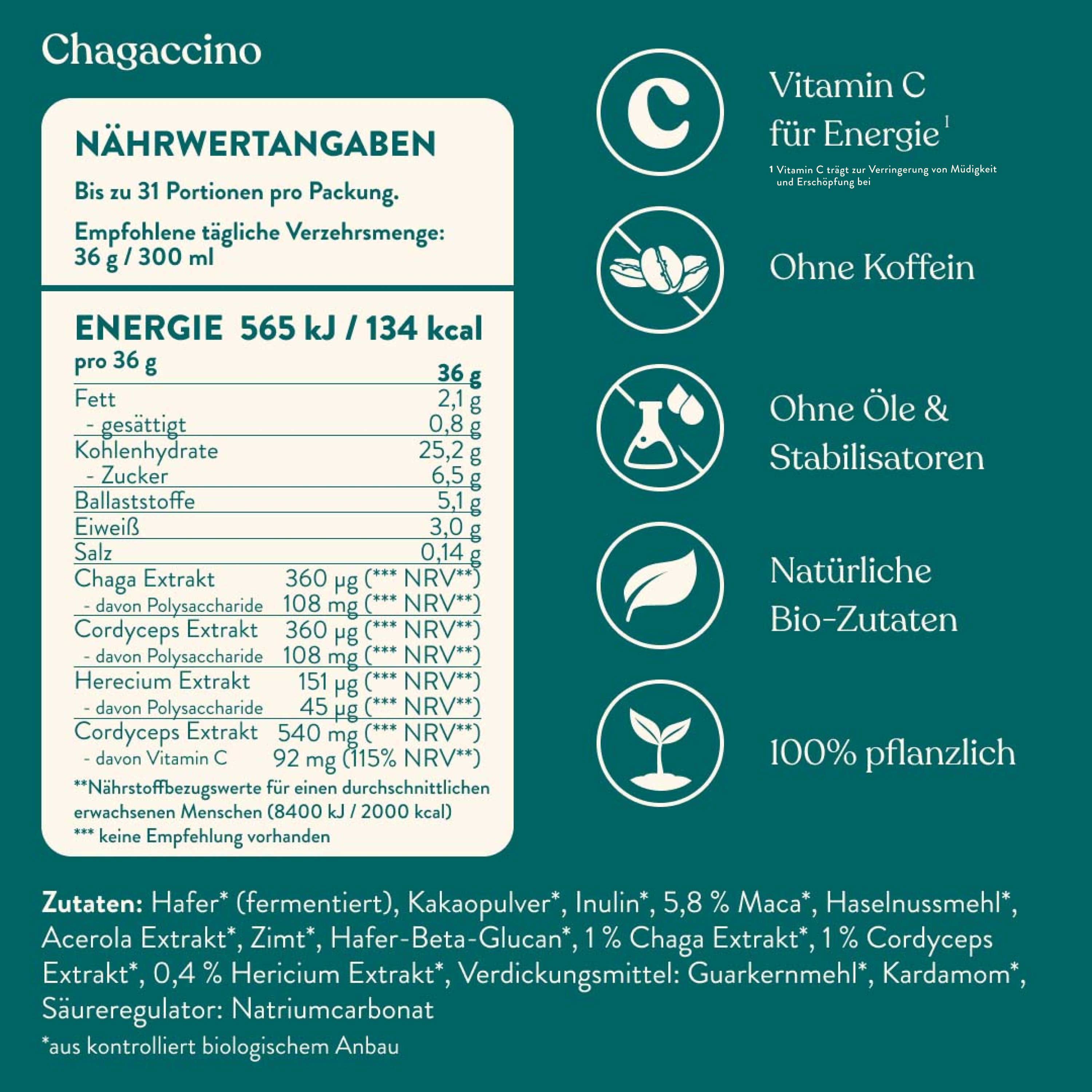 Nährwertangaben von Chagaccino. Auflistung von Nährwerten und Zutaten. Enthält Vitamin C und ist ohne Koffein.