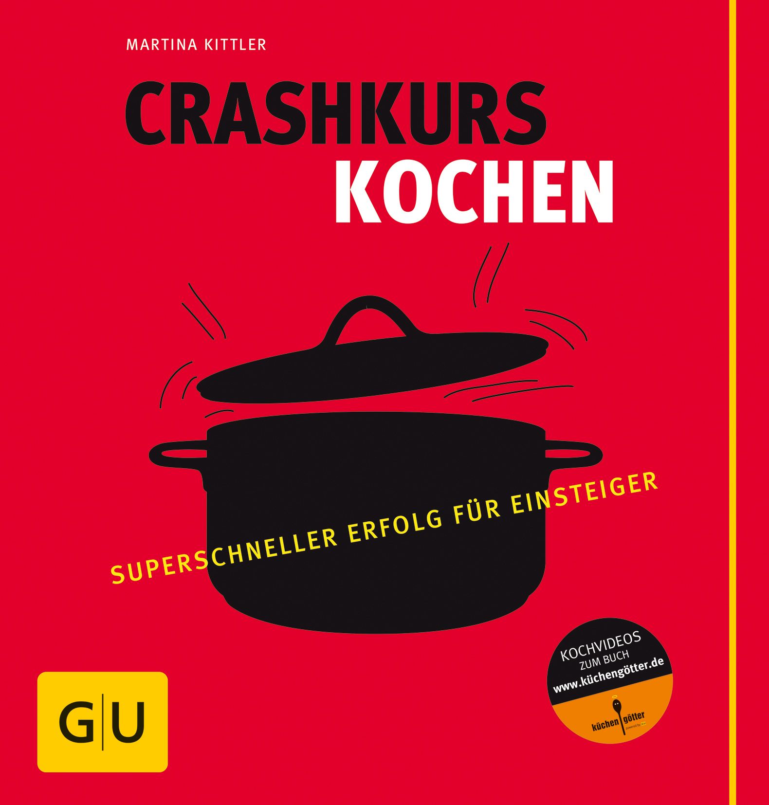 Buchcover mit rotem Hintergrund. Titel: Crashkurs Kochen. Schwarzer Kochtopf mit geöffnetem Deckel. Schriftzug: Superschneller Erfolg für Einsteiger.