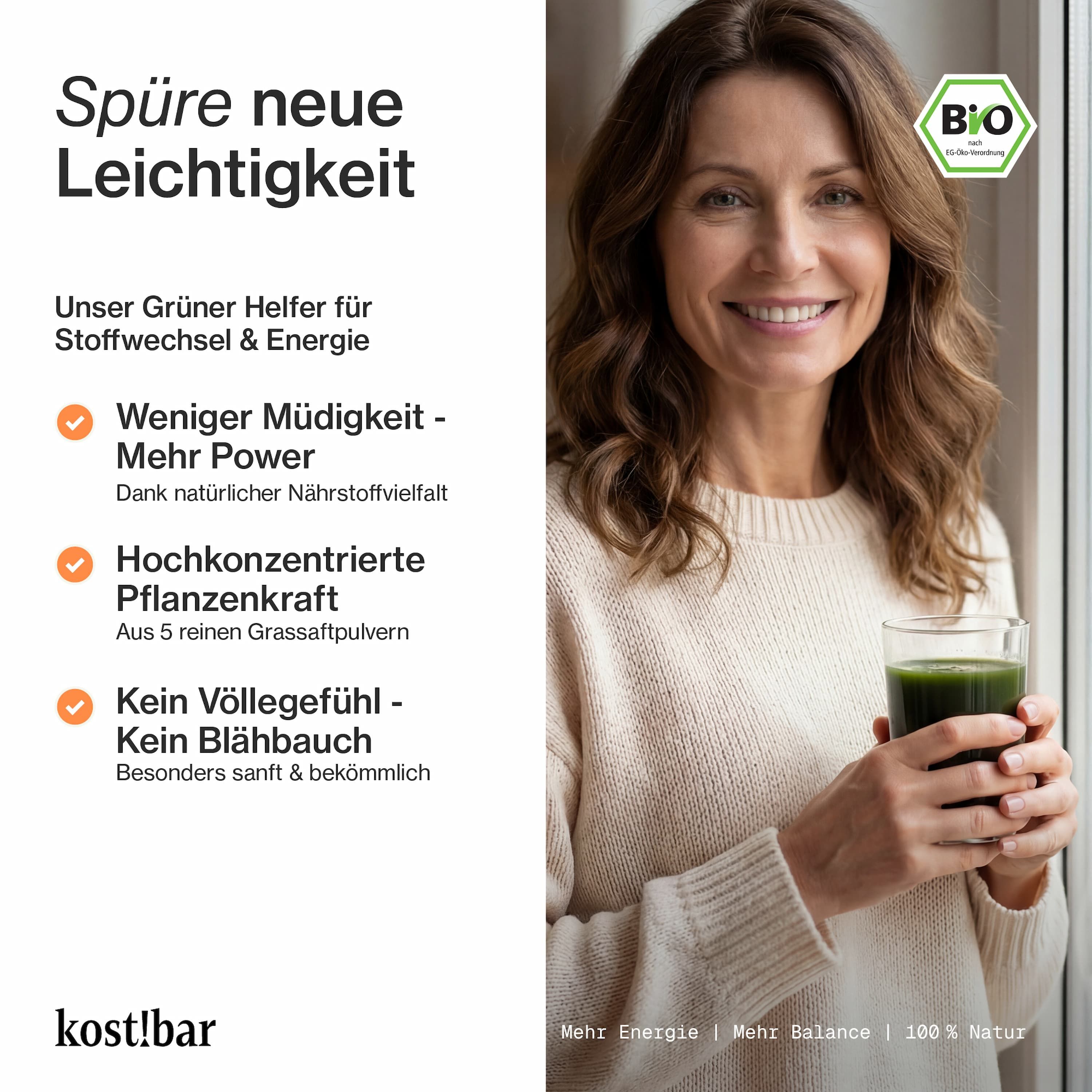 Frau hält grünes Getränk. Text: Spüre neue Leichtigkeit. BIO-Siegel. Marke: kost!bar. Text über Energie und Stoffwechsel.