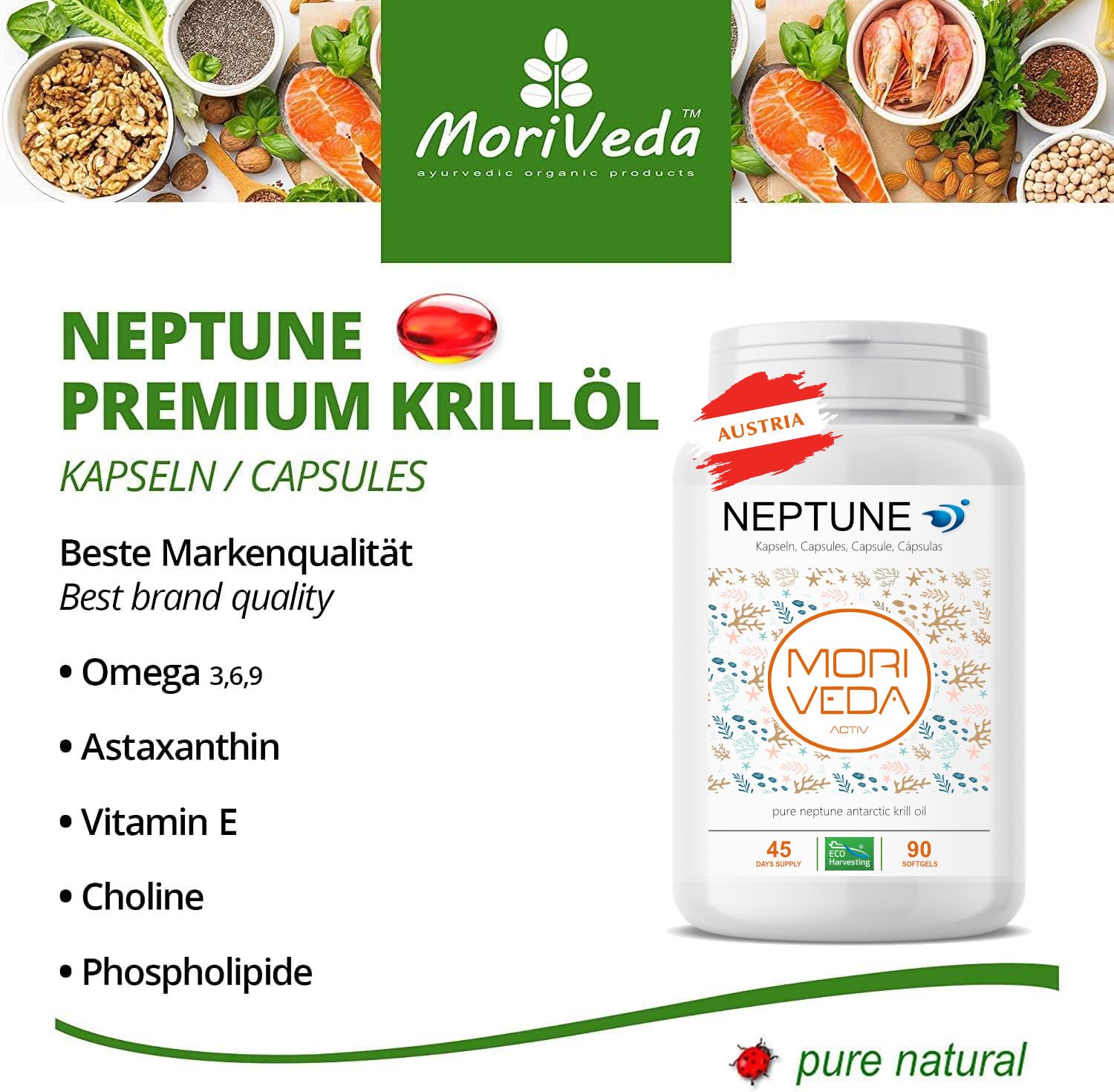 Flasche mit Kapseln, daneben rote Kapsel. Aufschrift: Neptune Premium Krillöl, Moriveda. Mit Austria-Siegel. Inhaltsstoffe: Omega 3,6,9, Astaxanthin, Vitamin E.
