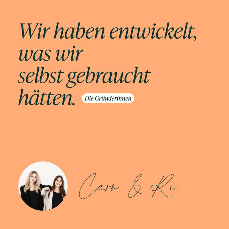 Zitat der Gründerinnen: "Wir haben entwickelt, was wir selbst gebraucht hätten."