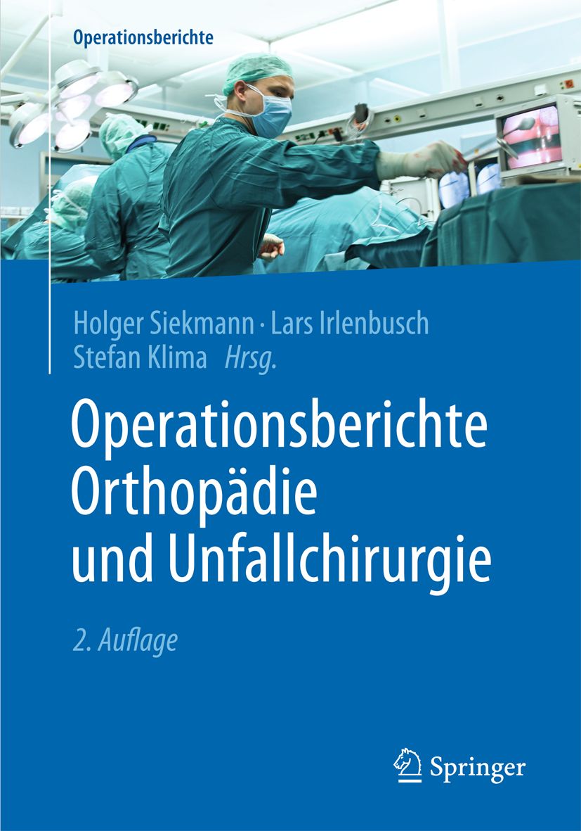 Buchcover: Operationsberichte Orthopädie und Unfallchirurgie, 2. Auflage. Autoren: Holger Siekmann, Lars Irlenbusch, Stefan Klima. Springer-Logo.