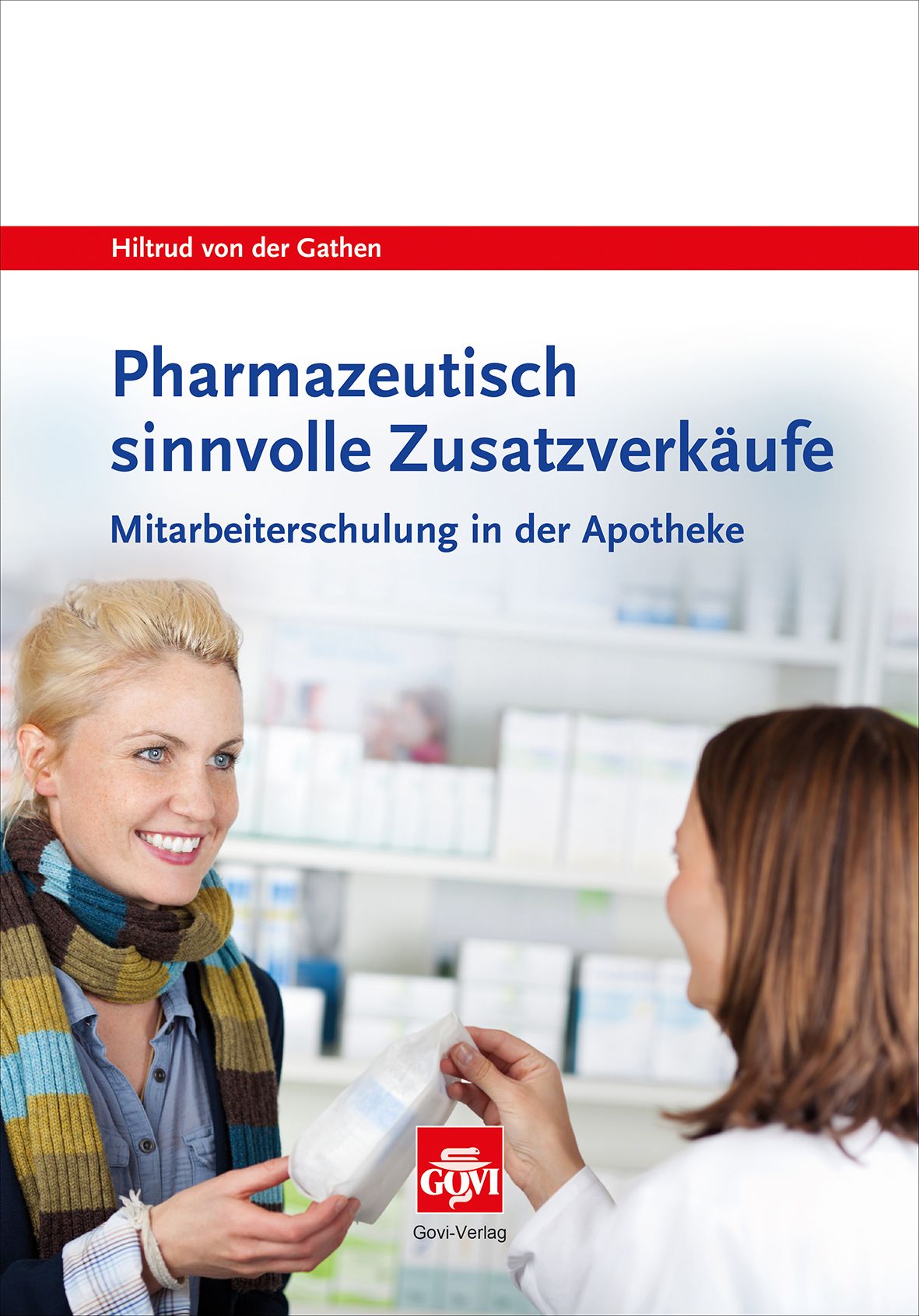 Buchcover mit Titel: Pharmazeutisch sinnvolle Zusatzverkäufe. Frau erhält Produkt in Apotheke. Logo Govi-Verlag.