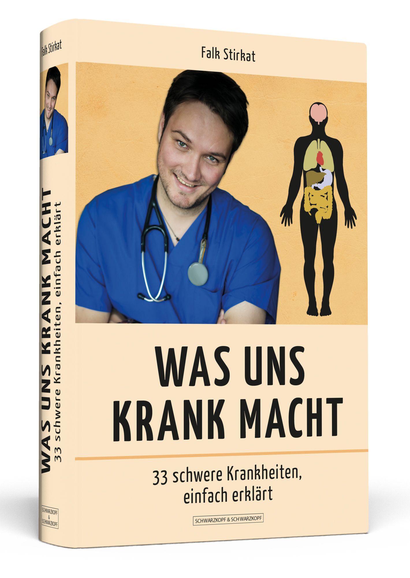 Buchcover: "Was uns krank macht". Autor Falk Stirkat. Auf dem Cover ein Arzt mit Stethoskop und eine Illustration des menschlichen Körpers.