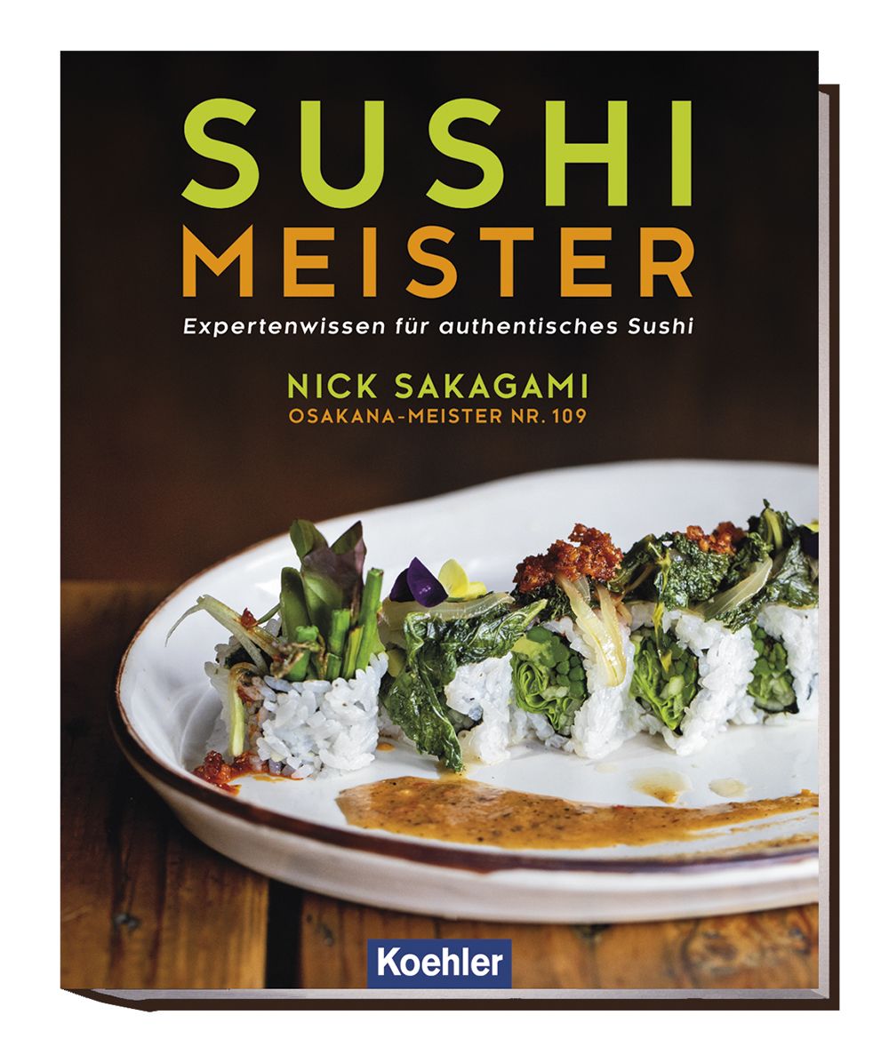 Buchcover mit Titel SUSHI MEISTER. Autor Nick Sakagami. Auf einem Teller Sushi-Rollen mit Gemüse. Verlag Koehler.