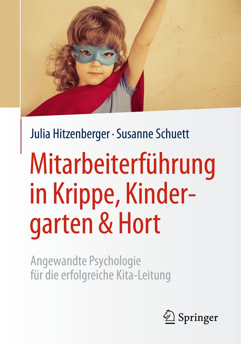 Buchcover: Mitarbeiterführung in Krippe, Kindergarten & Hort. Autoren: Julia Hitzenberger, Susanne Schuett. Verlag: Springer. Kind mit Maske.