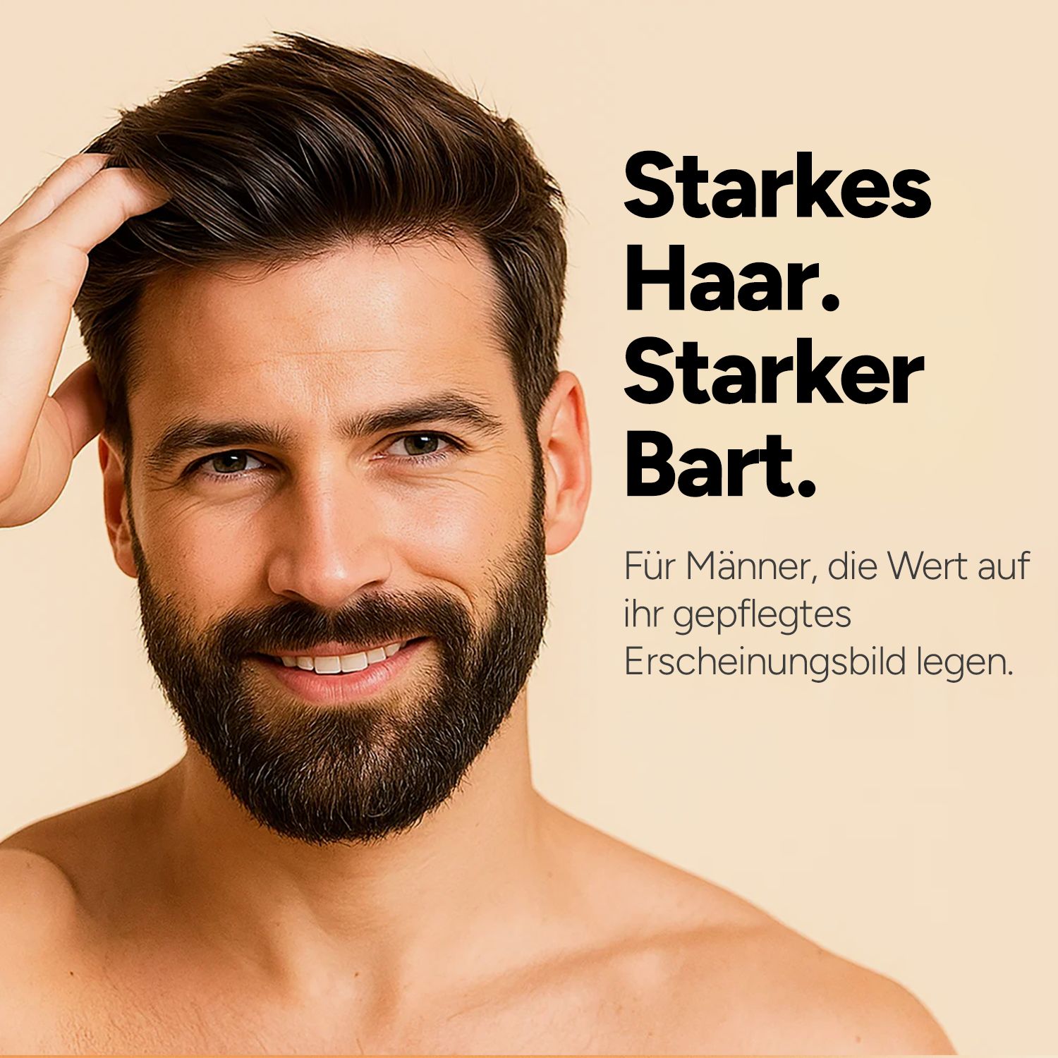 Mann mit Bart, lächelnd. Text: Starkes Haar. Starker Bart. Für Männer, die Wert auf ihr gepflegtes Erscheinungsbild legen.