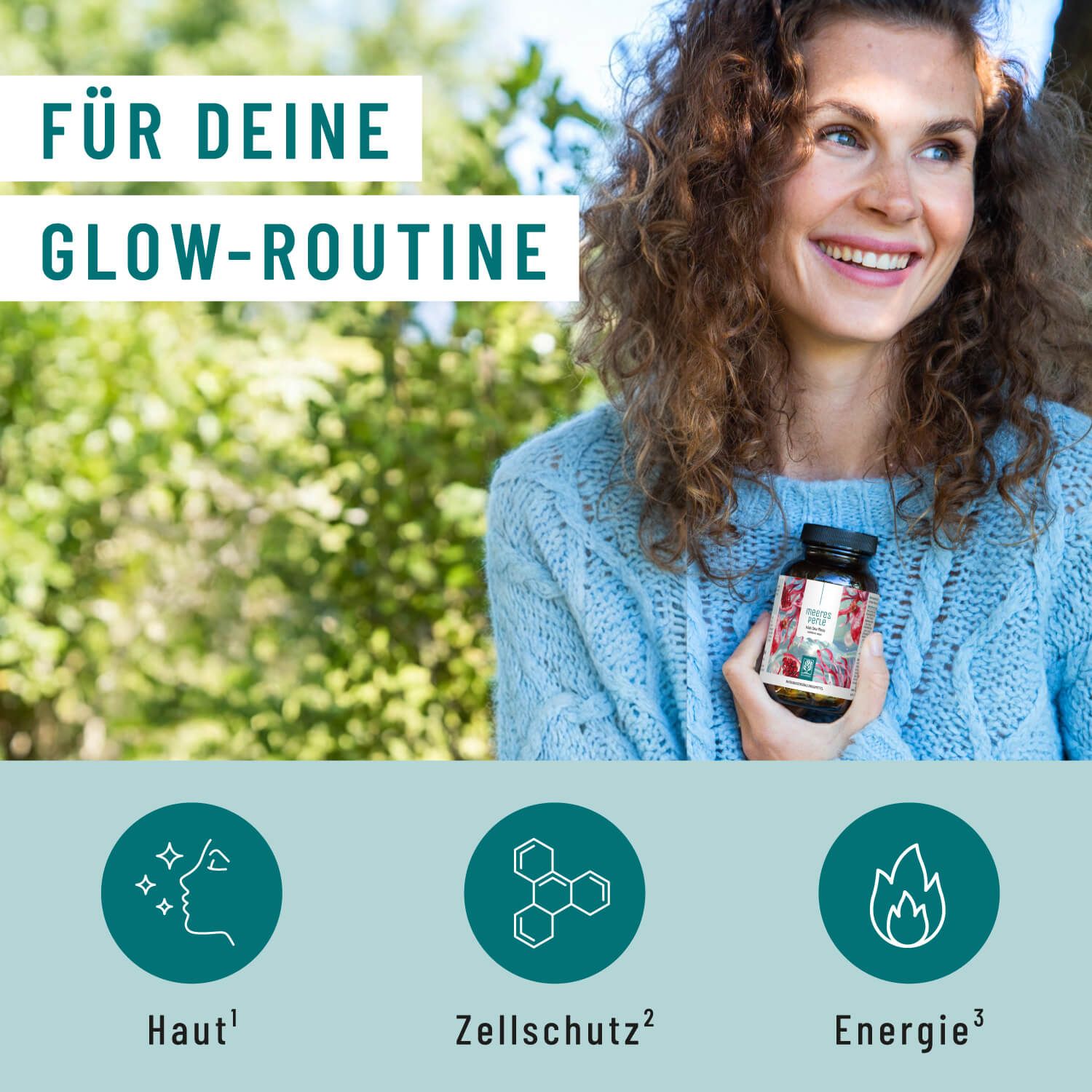 Frau hält Flasche mit Kapseln. Text: Für deine Glow-Routine. Icons: Haut, Zellschutz, Energie.