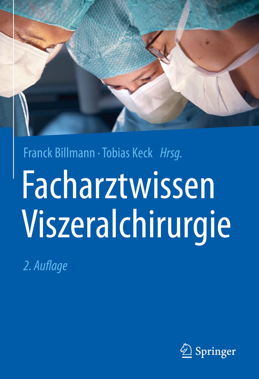 Buchcover: Facharztwissen Viszeralchirurgie, 2. Auflage. Autoren: Franck Billmann, Tobias Keck. Springer-Logo.