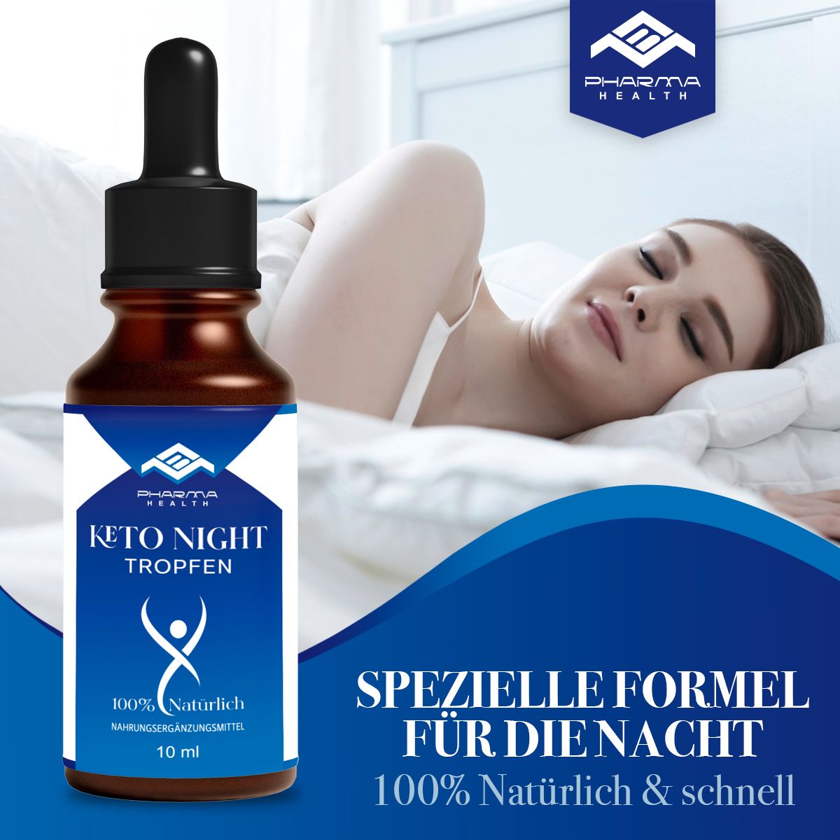 Produktflasche neben schlafender Frau. Etikett: Pharma Health, Keto Night Tropfen. Text: Spezielle Formel für die Nacht, 100% natürlich & schnell.