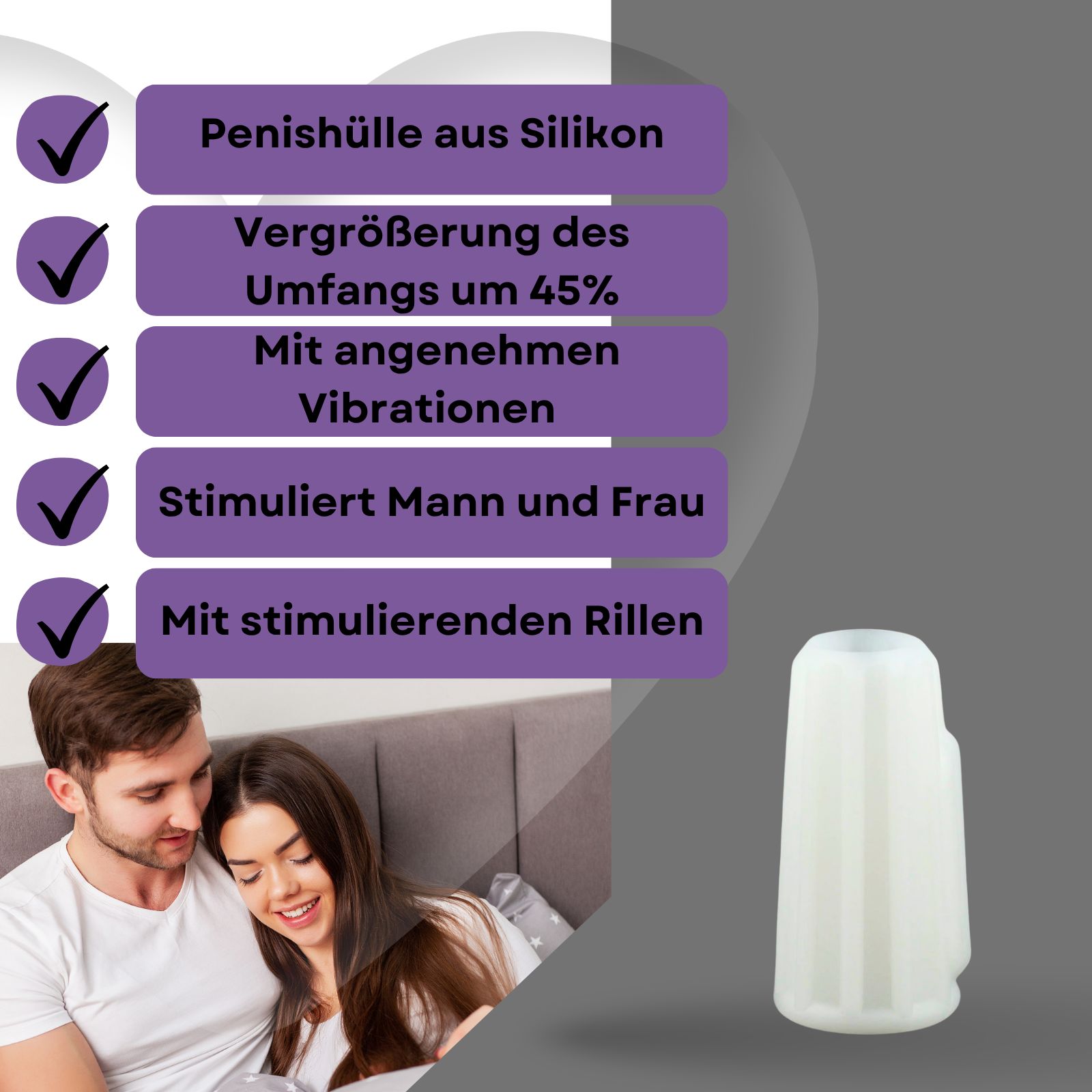 Weißes Produkt mit senkrechten Rillen. Text: Penishülle mit Vibration, Stimulation für Mann und Frau. Im Hintergrund: Mann und Frau.