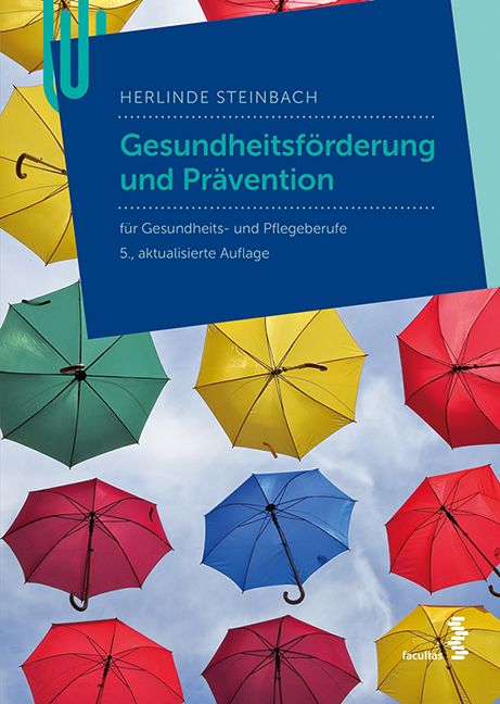 Buchcover mit Titel "Gesundheitsförderung und Prävention". Autorin: Herlinde Steinbach. Auf blauem Hintergrund, bunte Regenschirme.