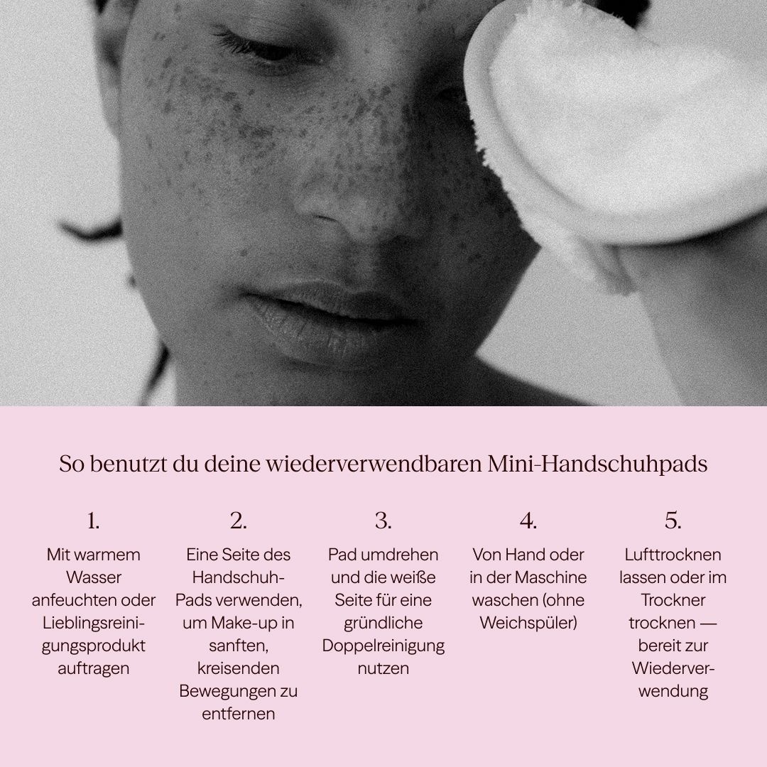 Eine Frau verwendet ein weißes Abschminkpad. Text: So benutzt du deine wiederverwendbaren Mini-Handschuhpads.