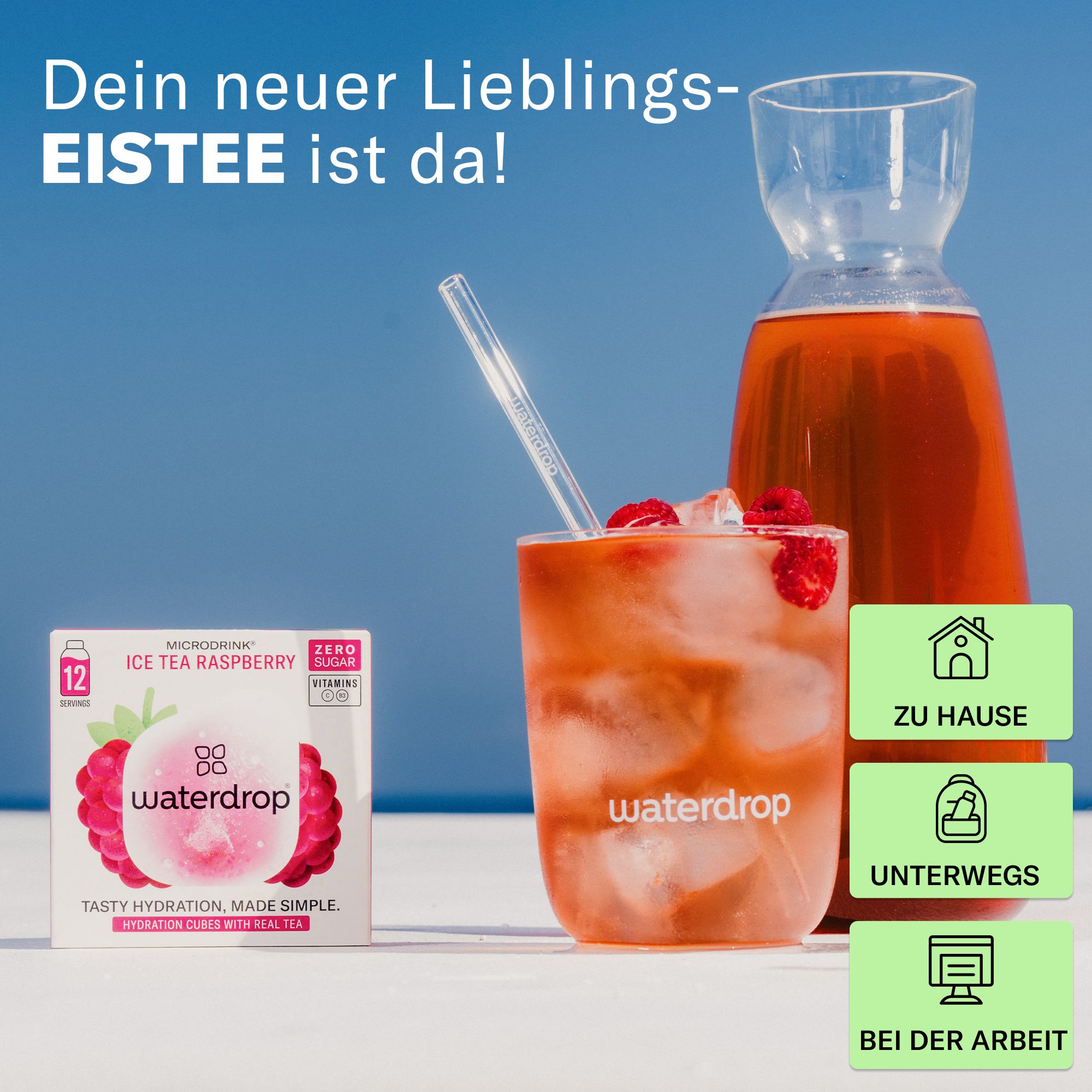 Glas Eistee, Karaffe, waterdrop®-Box. Text: Dein neuer Lieblings-Eistee ist da! Icons: Zuhause, Unterwegs, Bei der Arbeit.