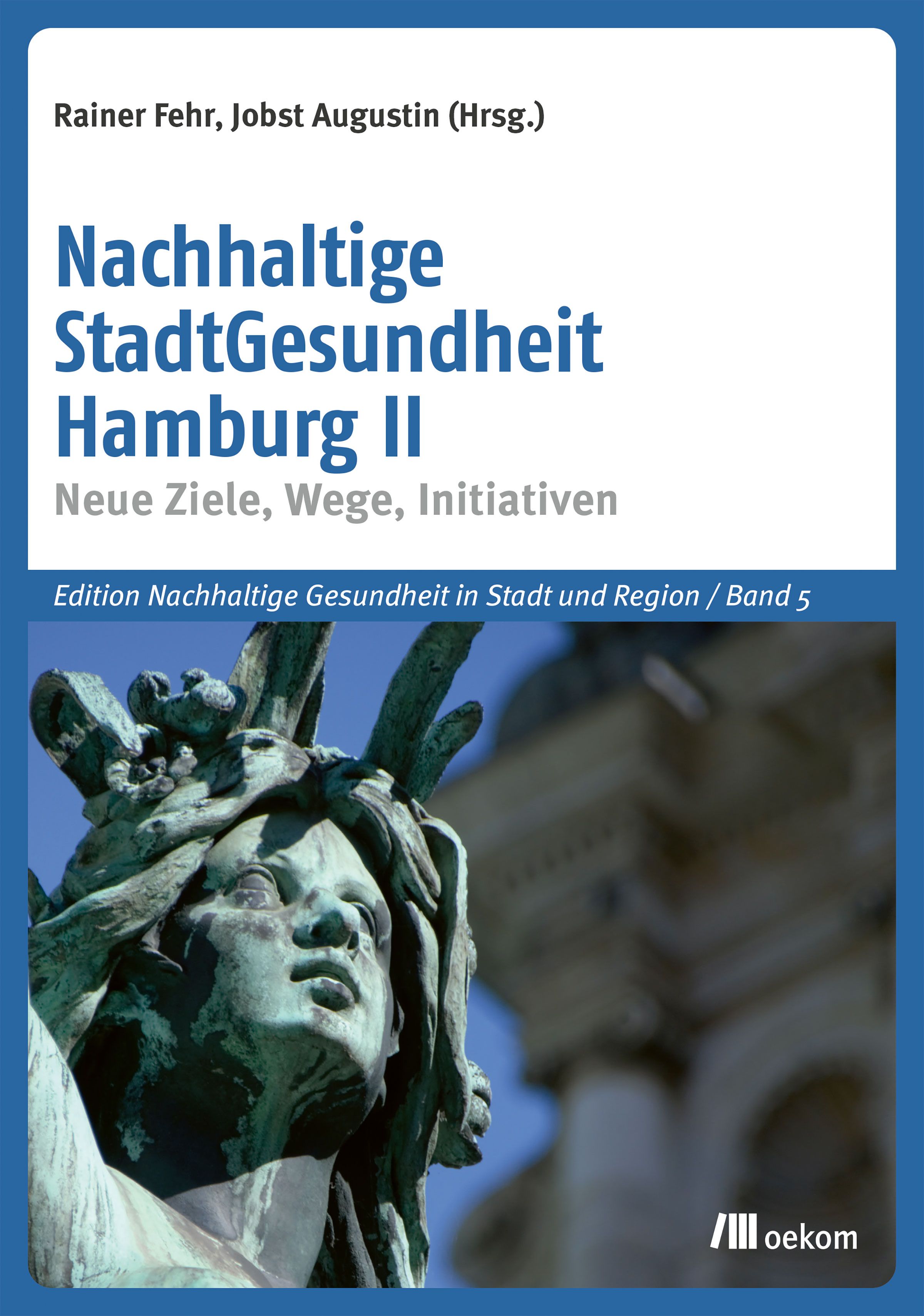 Buchcover: Nachhaltige StadtGesundheit Hamburg II. Titel in Blau, Autorennamen. Im Hintergrund eine Statue.