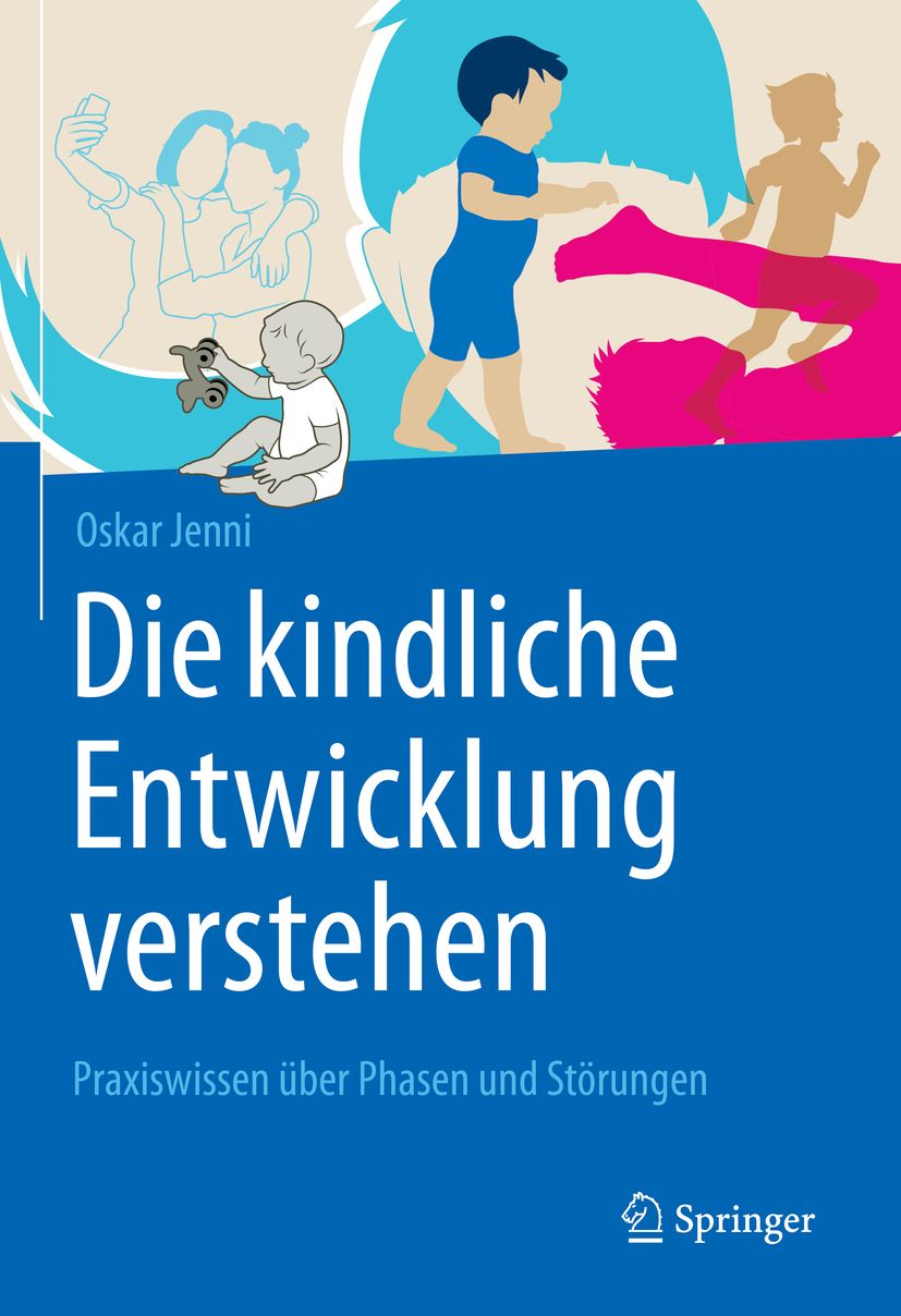 Buchcover: „Die kindliche Entwicklung verstehen“. Illustrationen von Kindern. Autor: Oskar Jenni. Verlag: Springer.