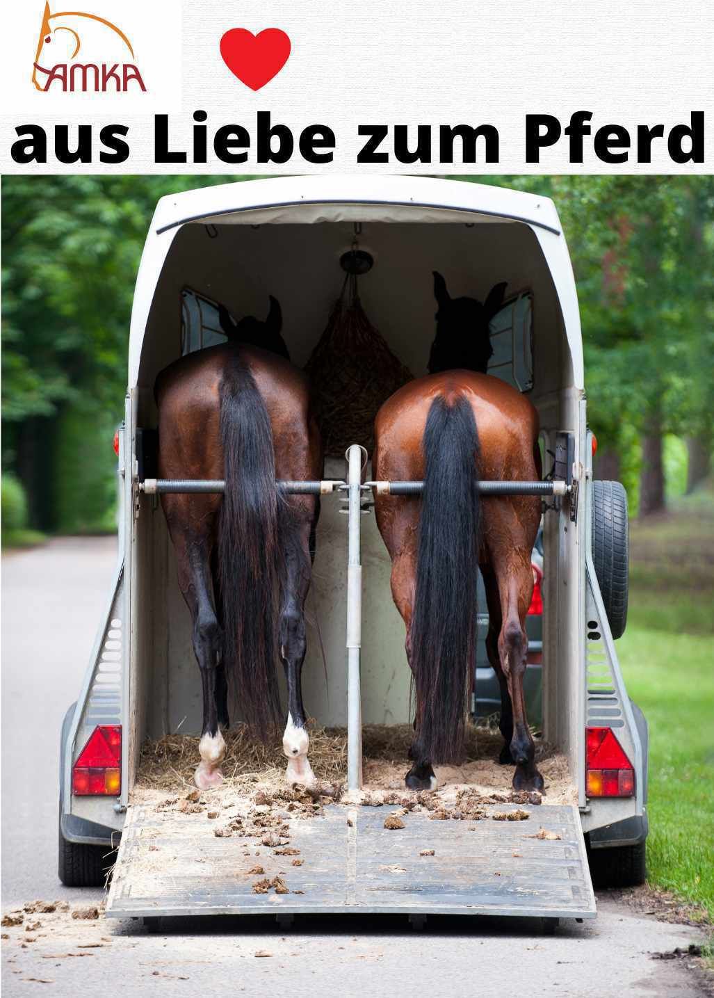 Pferde in einem Anhänger. Text: AMKA, Herz-Symbol, 'aus Liebe zum Pferd'.