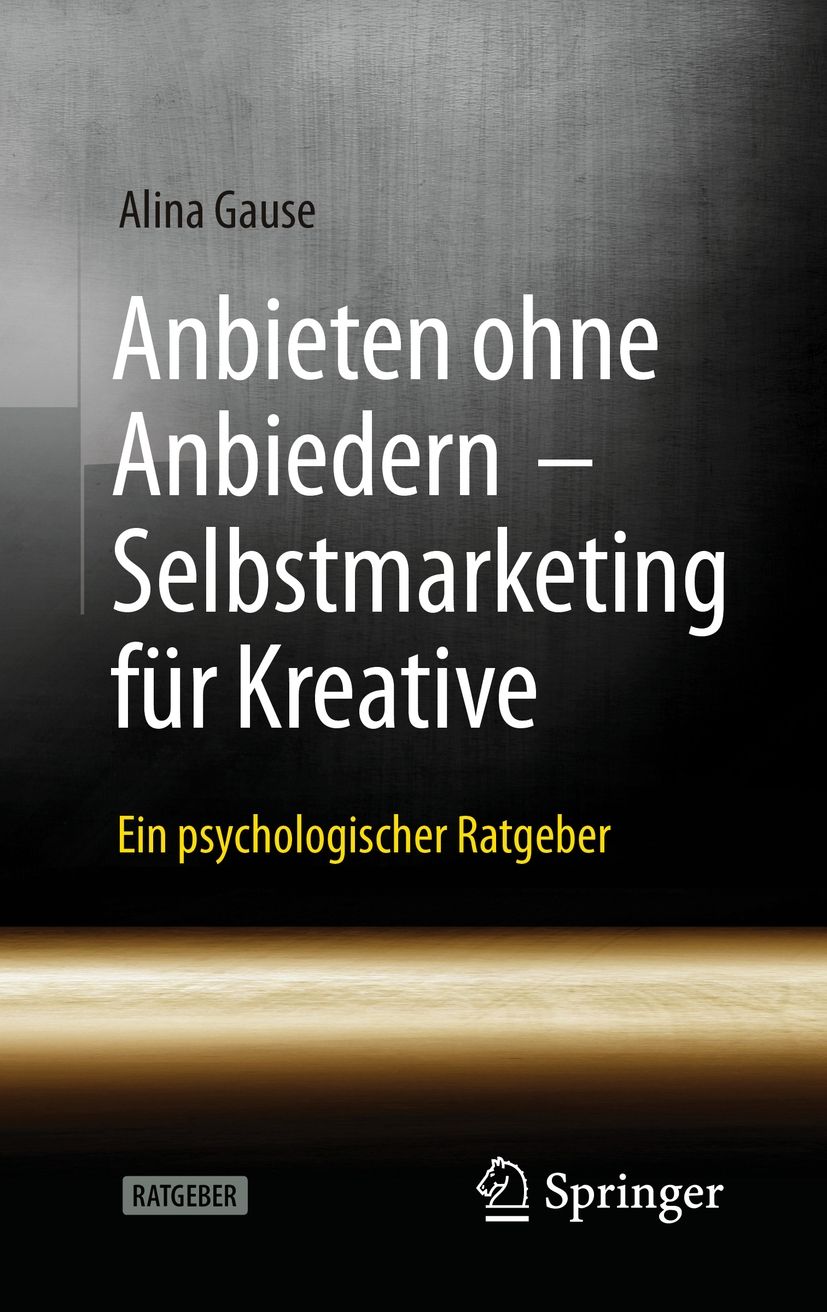 Anbieten ohne Anbiedern - Selbstmarketing für Kreative