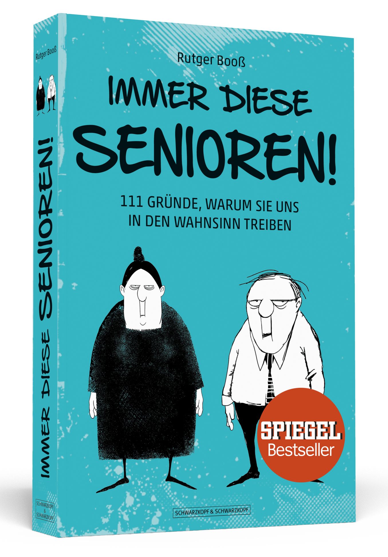 Buchcover mit Titel "Immer diese Senioren!". Autor: Rutger Booß. Illustrationen von zwei älteren Personen. Spiegel Bestseller.