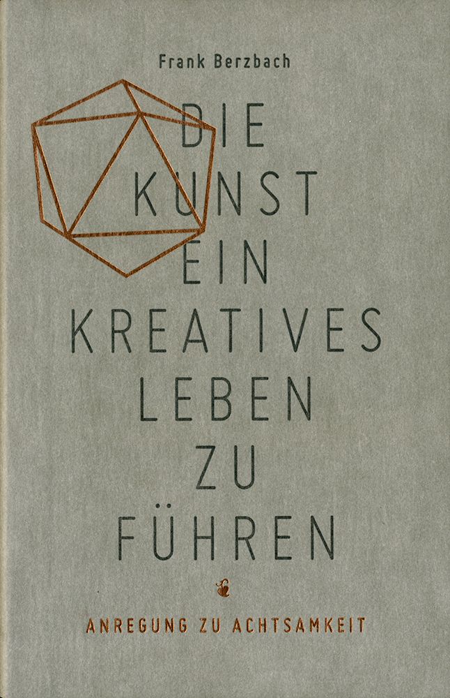 Die Kunst, ein kreatives Leben zu führen