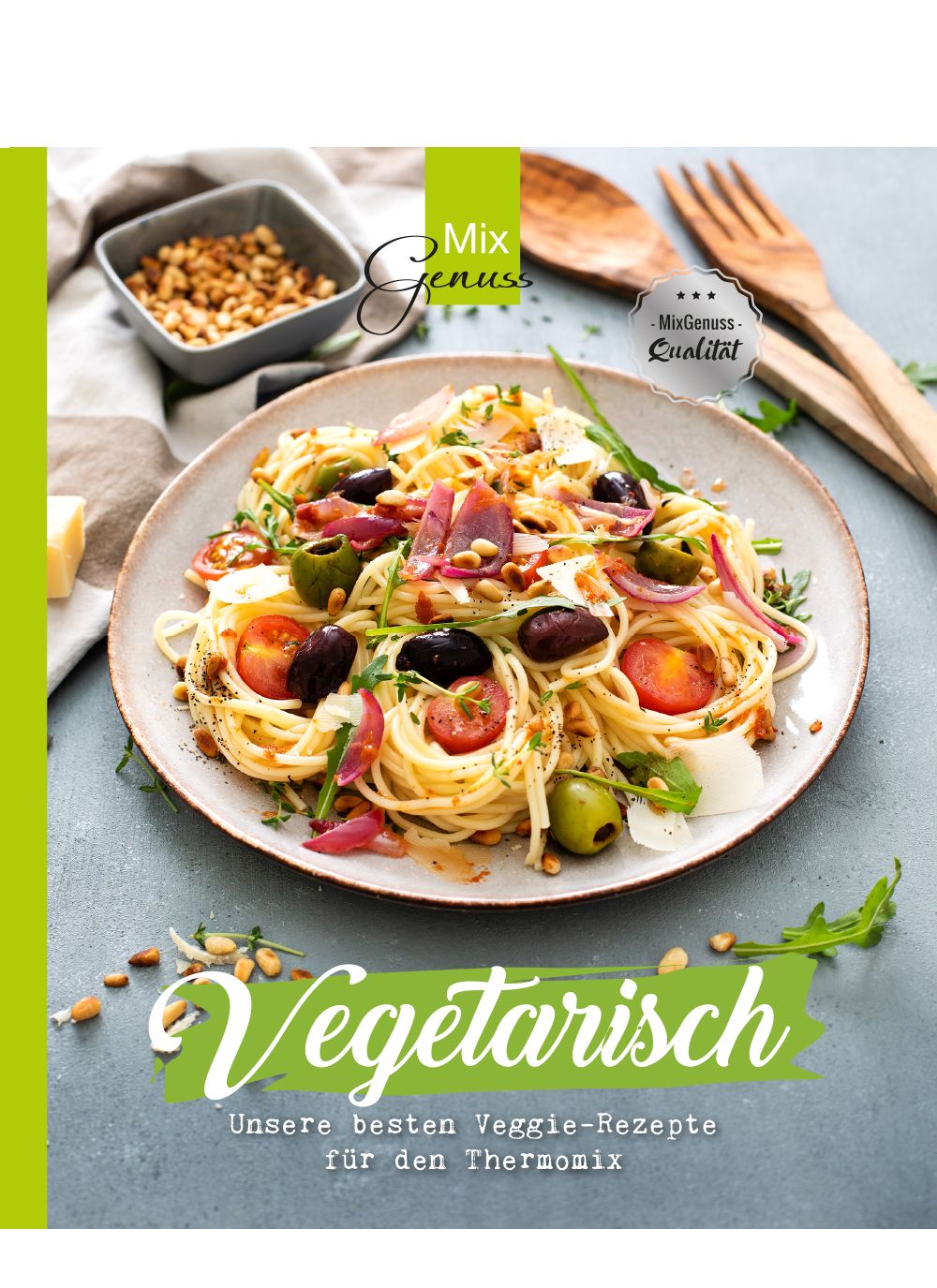 Buchcover mit vegetarischen Rezepten. Titel: Vegetarisch. Aufschrift: Unsere besten Veggie-Rezepte für den Thermomix.