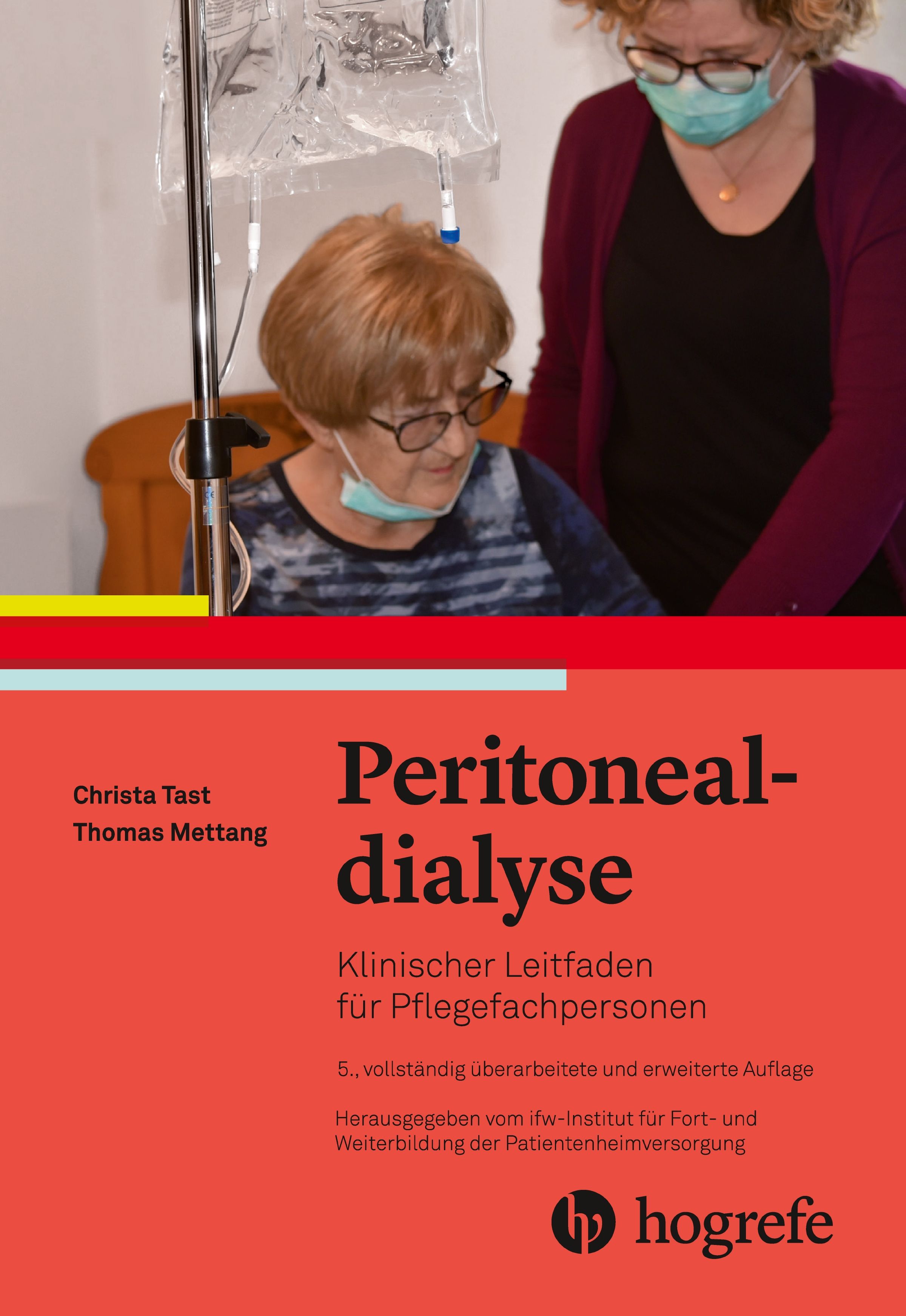 Buchcover: Peritonealdialyse, klinischer Leitfaden für Pflegefachpersonen. Autoren: Christa Tast, Thomas Mettang. Herausgeber: Hogrefe.