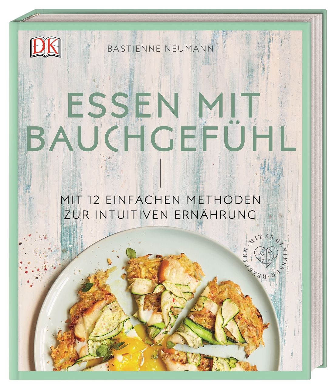 Buchcover mit Titel "Essen mit Bauchgefühl". Autorin: Bastienne Neumann. Auf dem Teller: Gericht mit Gemüse. Verlag: DK.